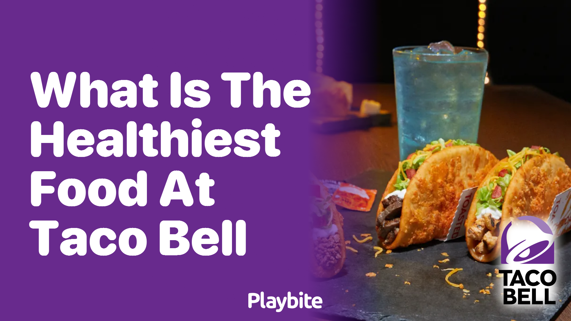 What Is the Healthiest Food at Taco Bell?