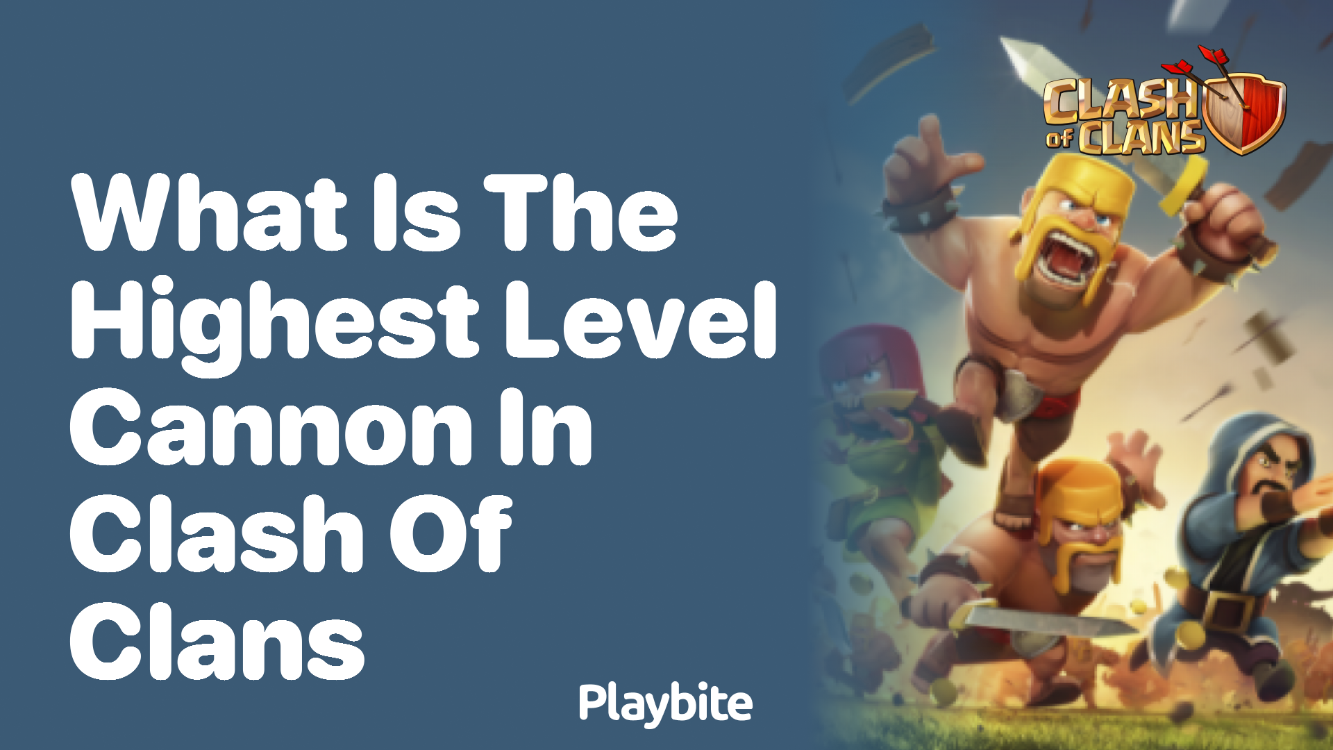What is the Highest Level Cannon in Clash of Clans?