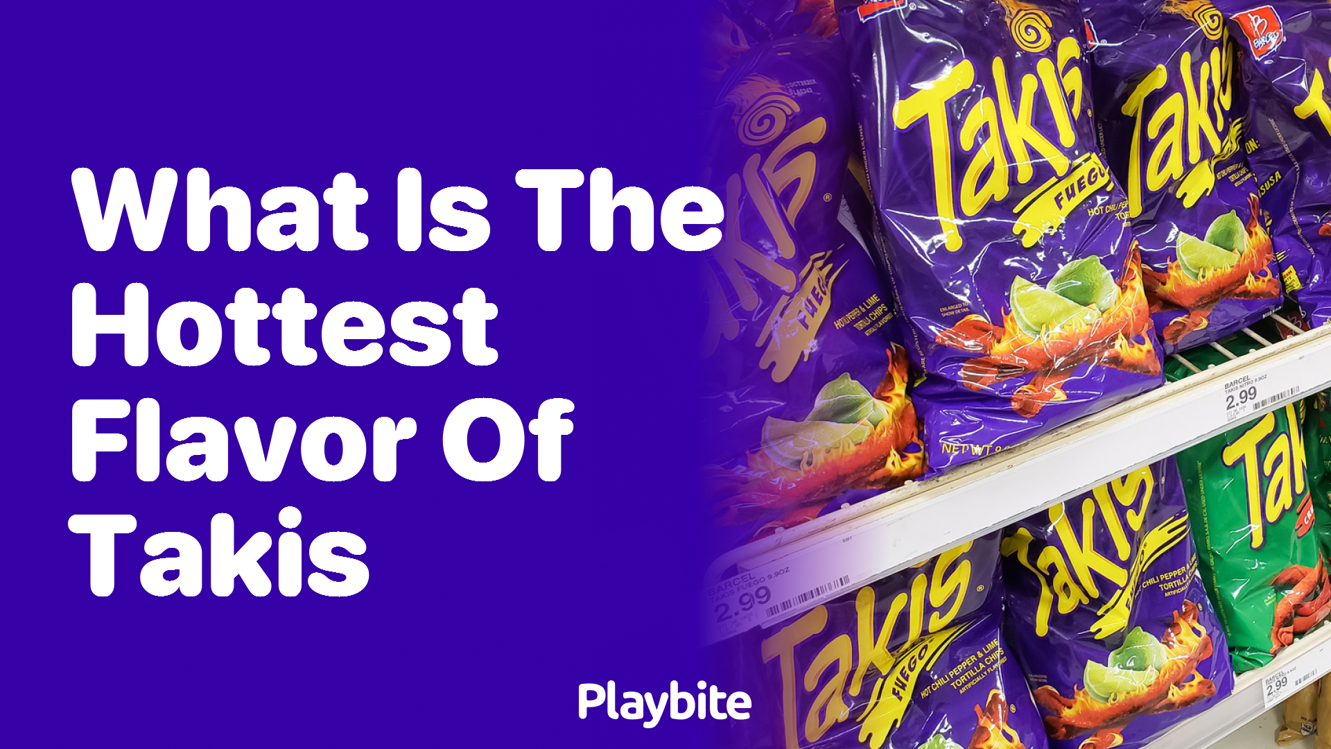 What Is the Hottest Flavor of Takis?
