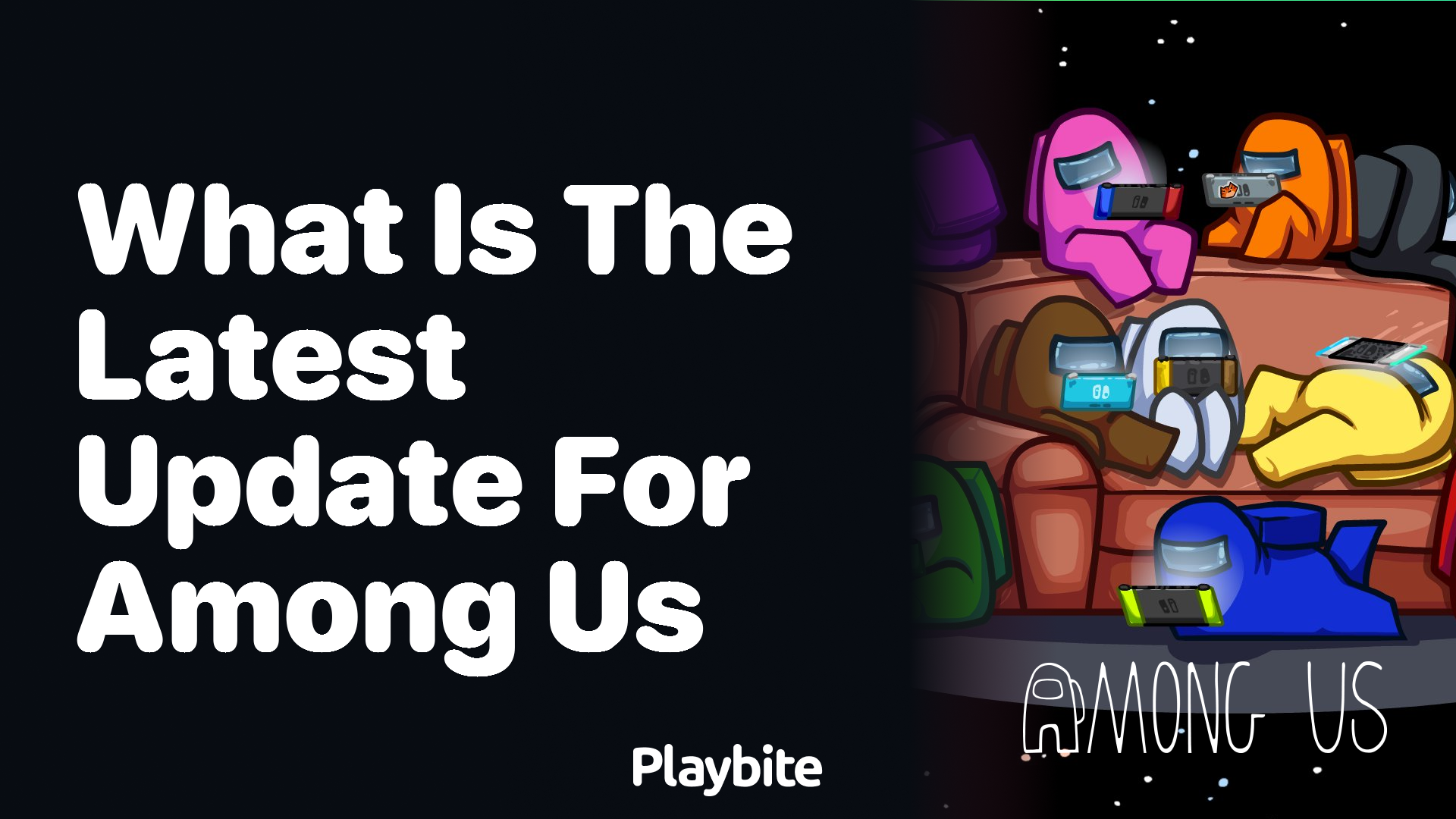 What’s the Latest Update for Among Us?