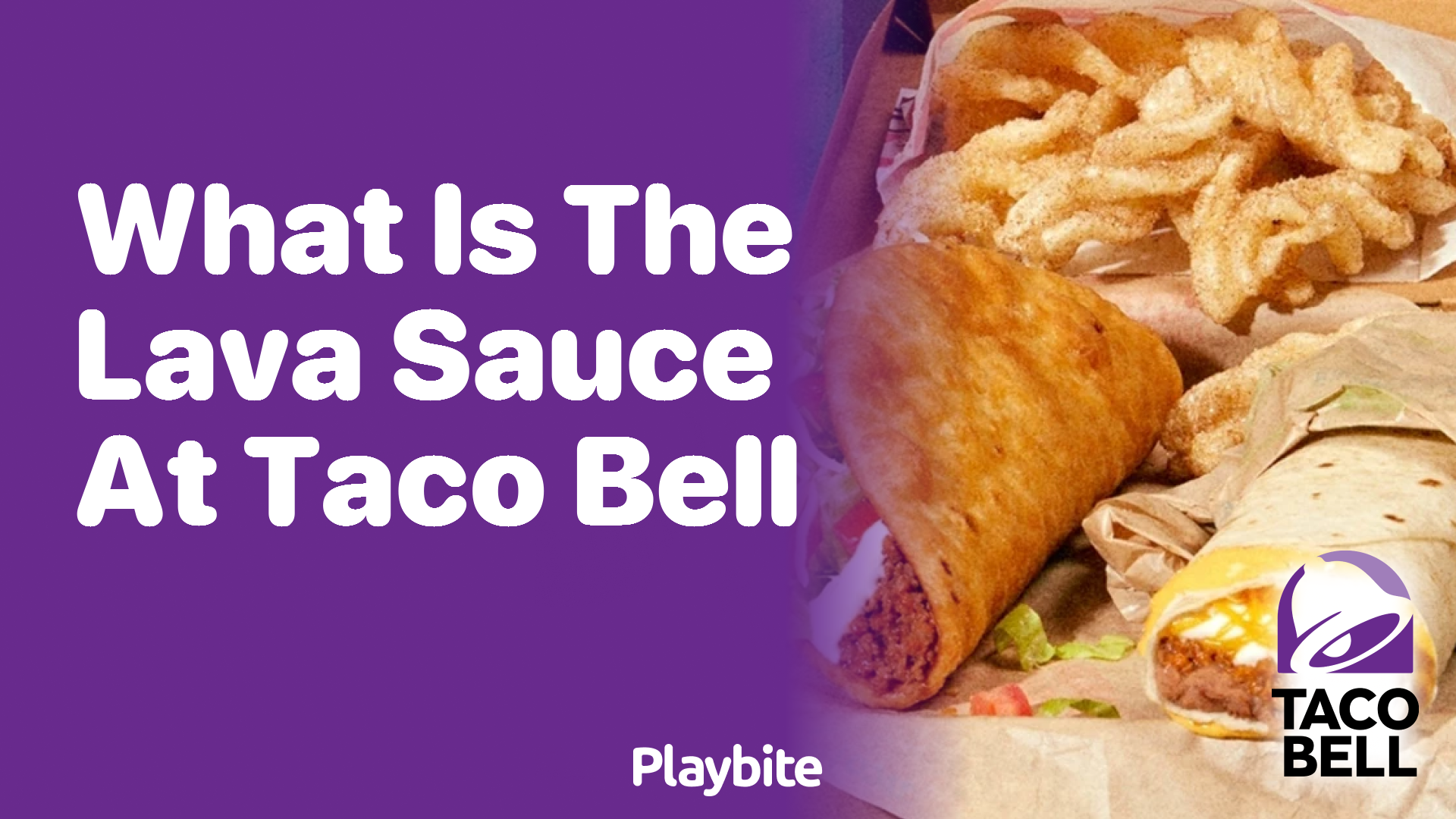 What is the Lava Sauce at Taco Bell?