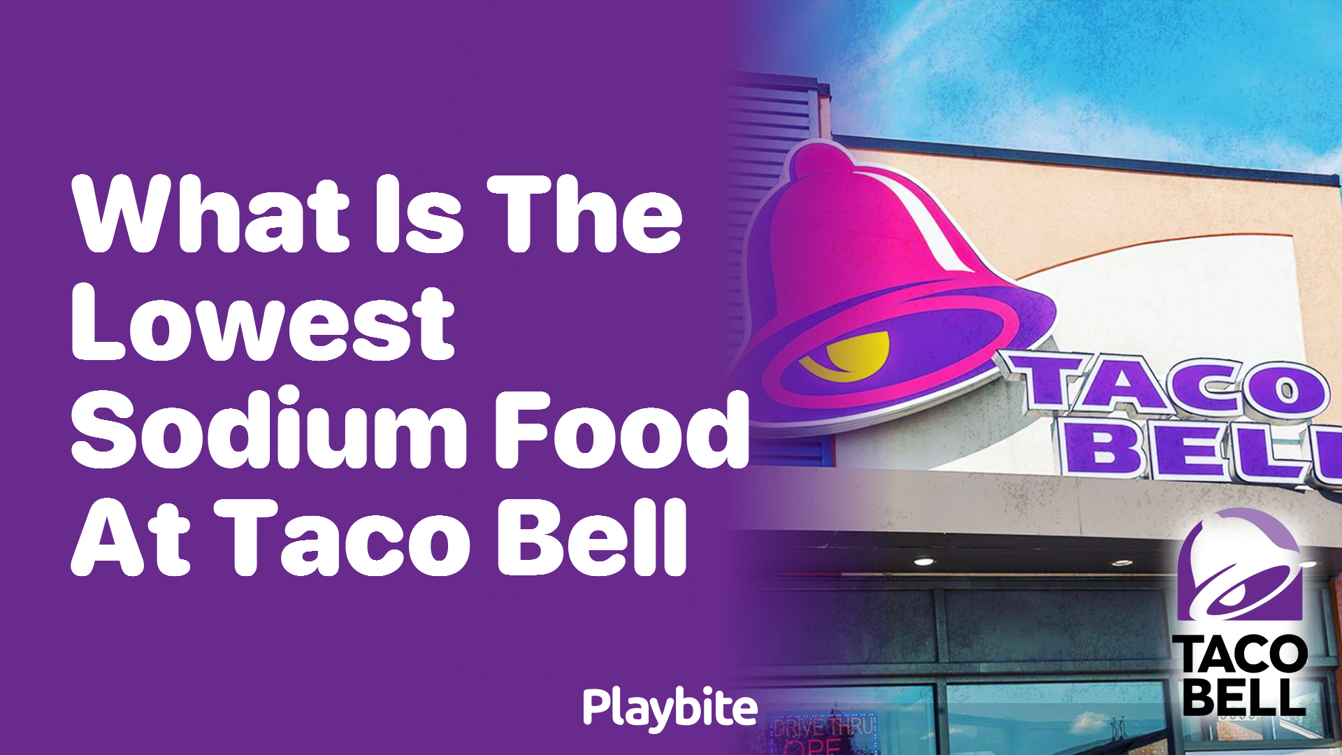 What Is the Lowest Sodium Food at Taco Bell?