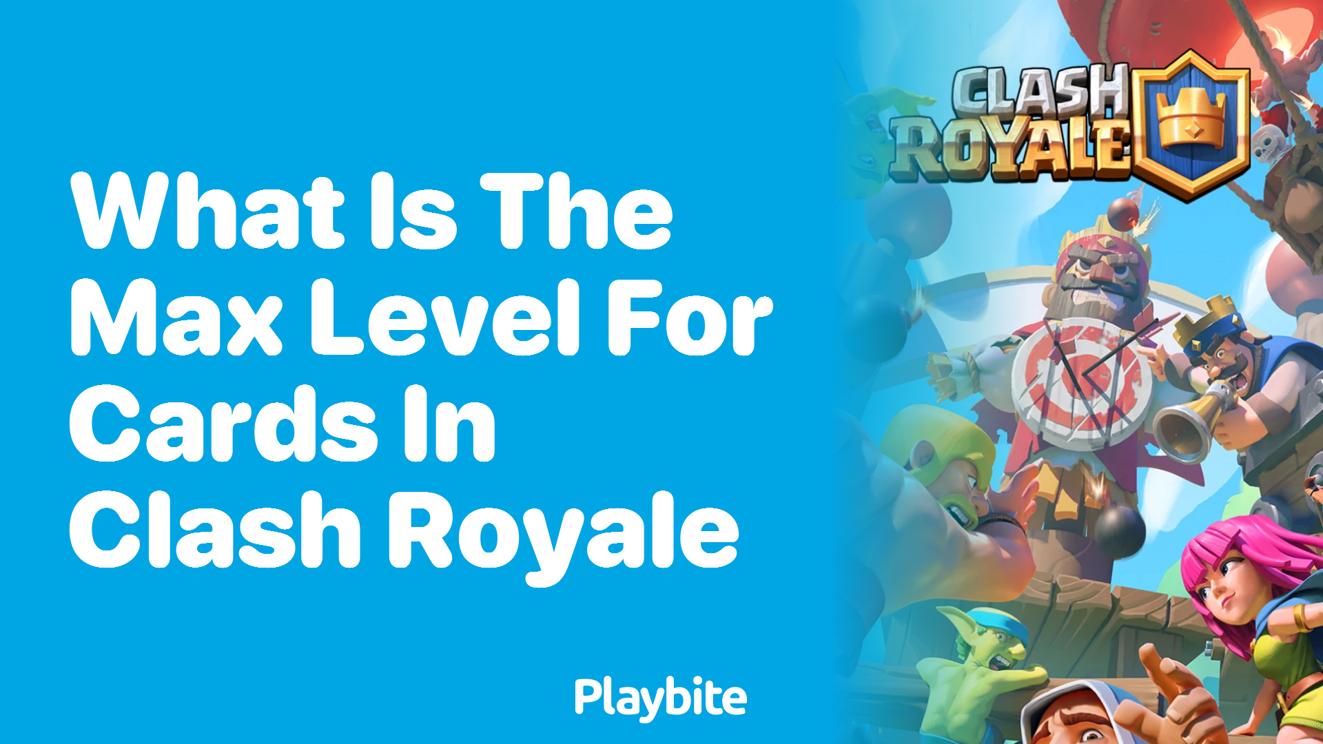 What is the Max Level for Cards in Clash Royale?