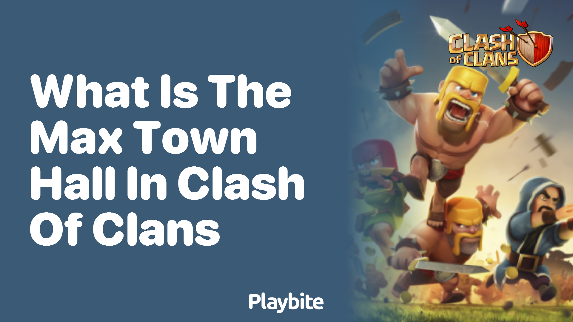 What’s the Max Town Hall Level in Clash of Clans?