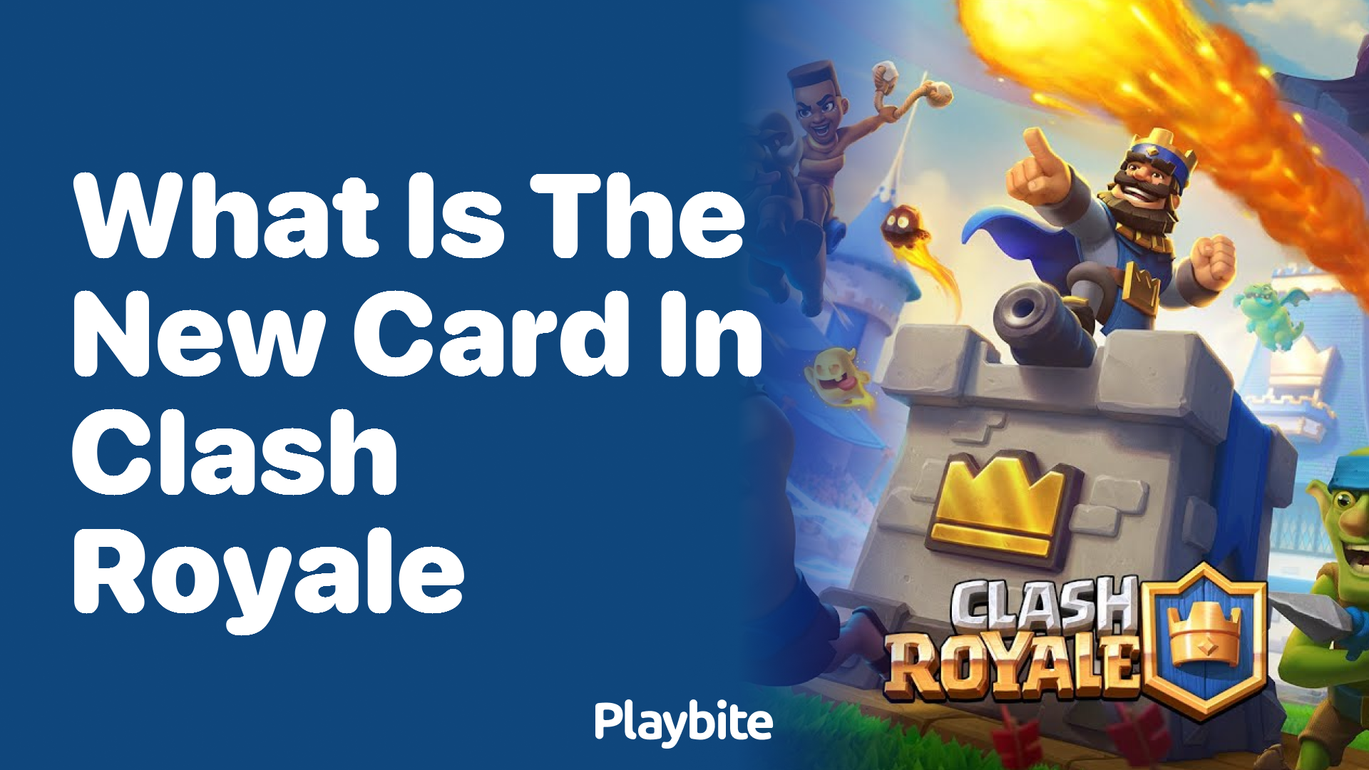 What’s the New Card in Clash Royale?