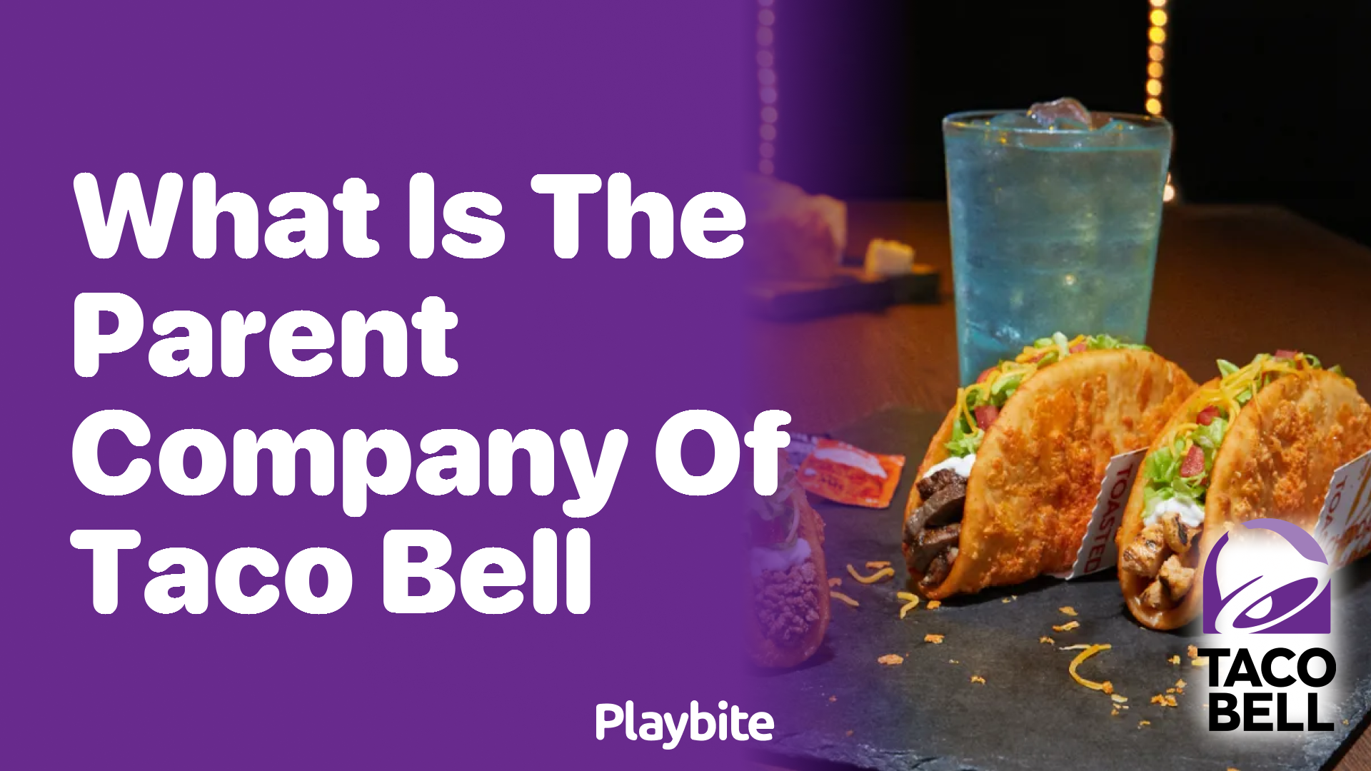 Discover Who Owns Taco Bell The Parent Company Unveiled Playbite parent-company-awesomefintech-blog