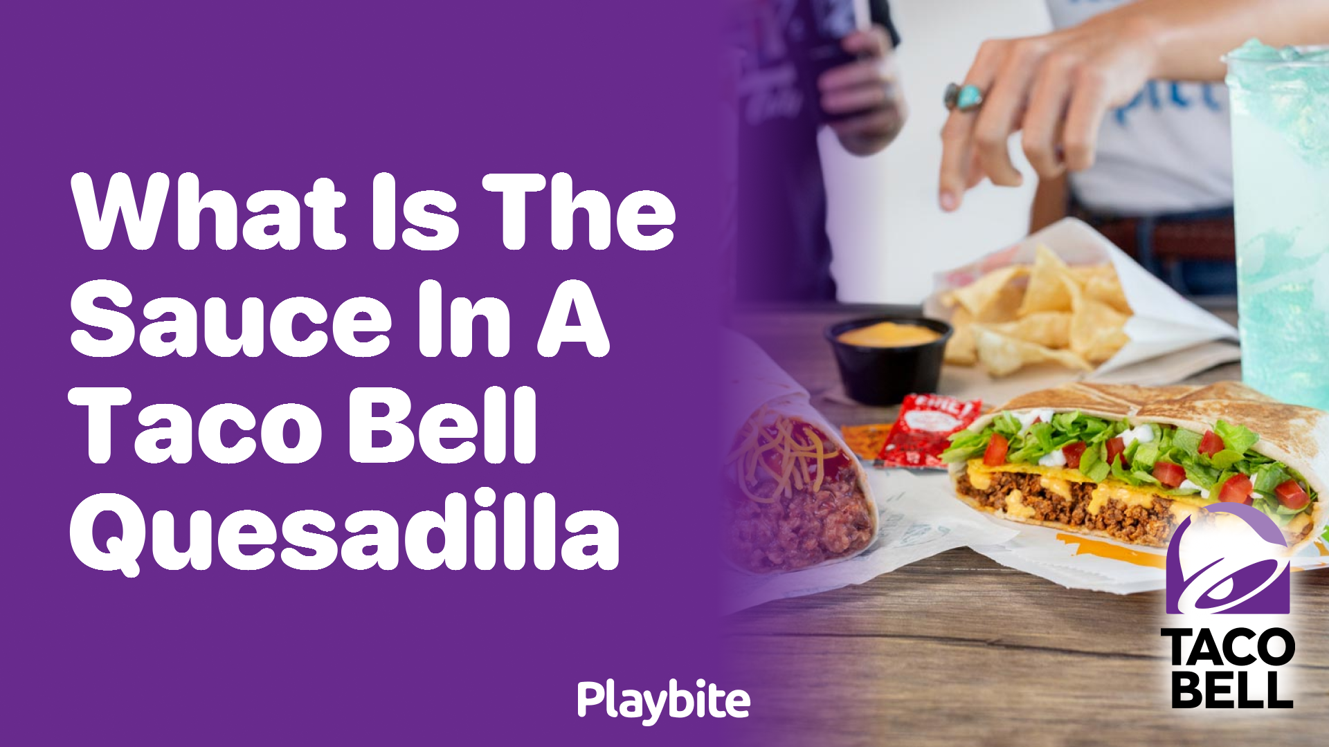 What is the Sauce in a Taco Bell Quesadilla?
