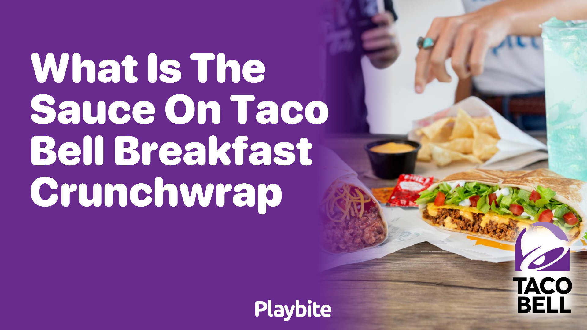What Sauce Goes into Taco Bell’s Breakfast Crunchwrap?