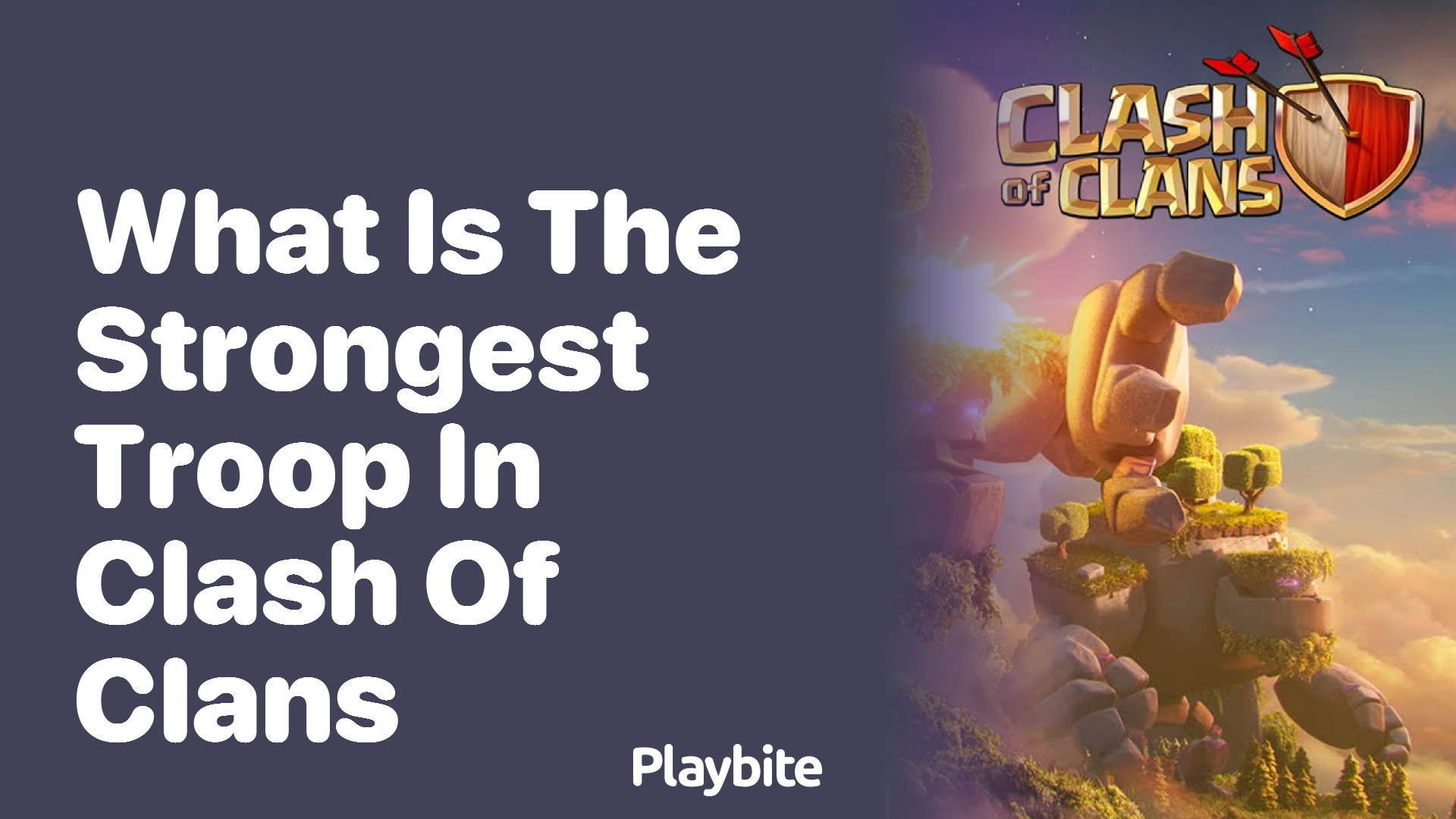 What Is the Strongest Troop in Clash of Clans?