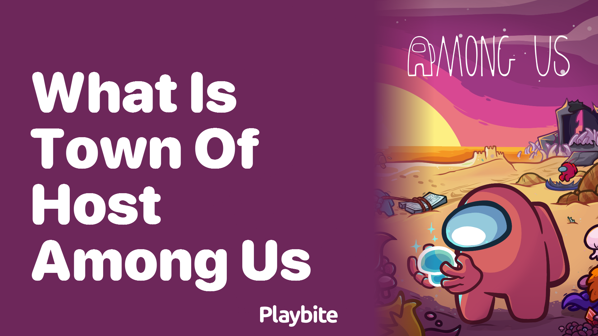 What Is Town of Host in Among Us?