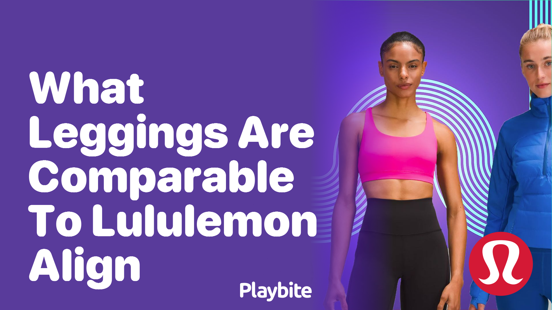 What Leggings Are Comparable to Lululemon Align?