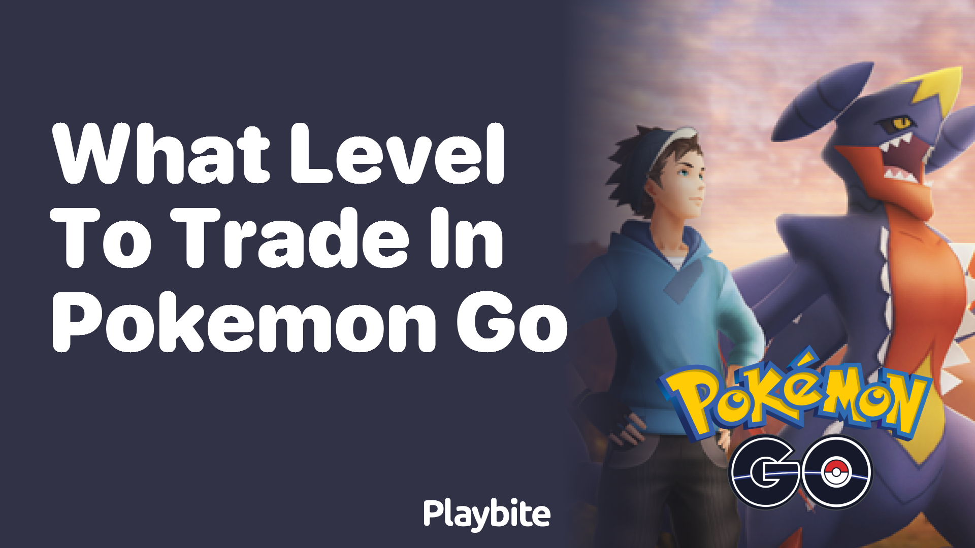 What Level Do You Need to Be to Trade in Pokemon GO?