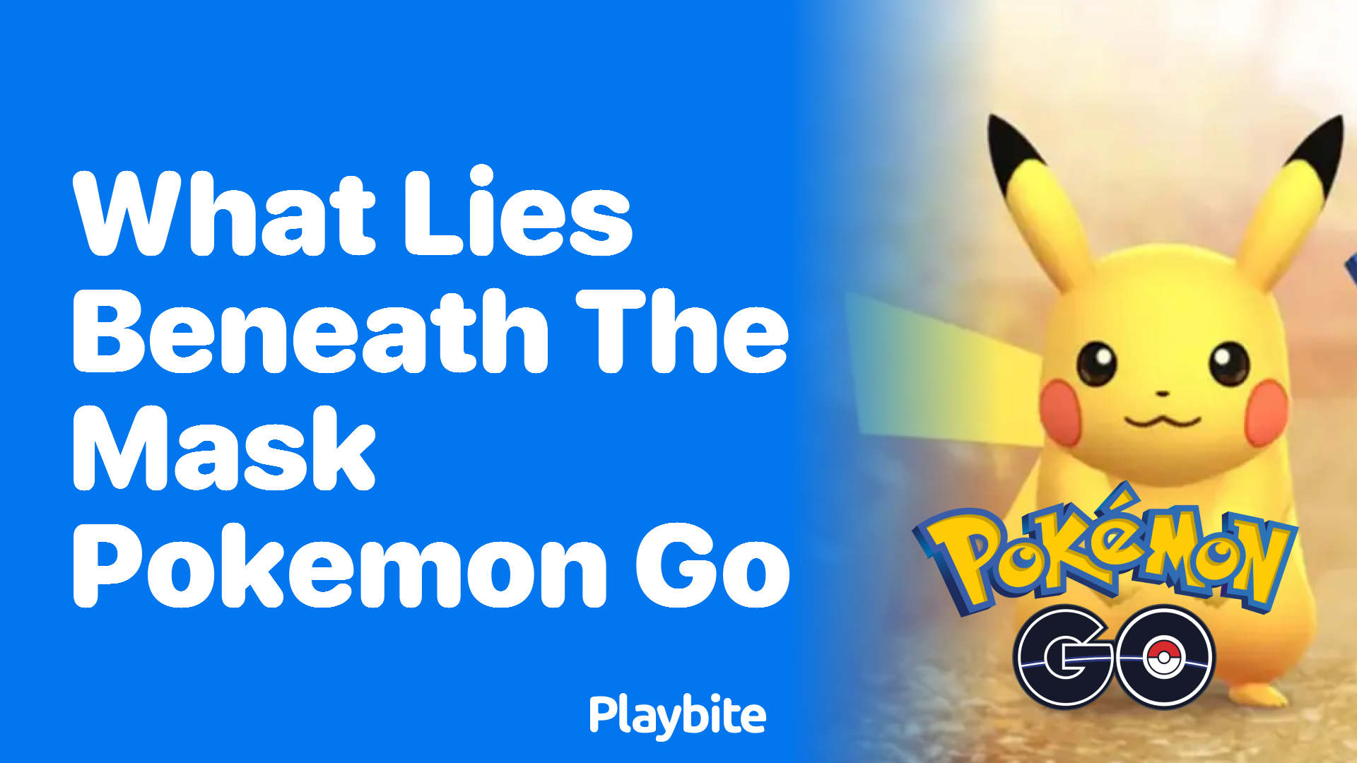 What Lies Beneath the Mask in Pokemon GO? - Playbite