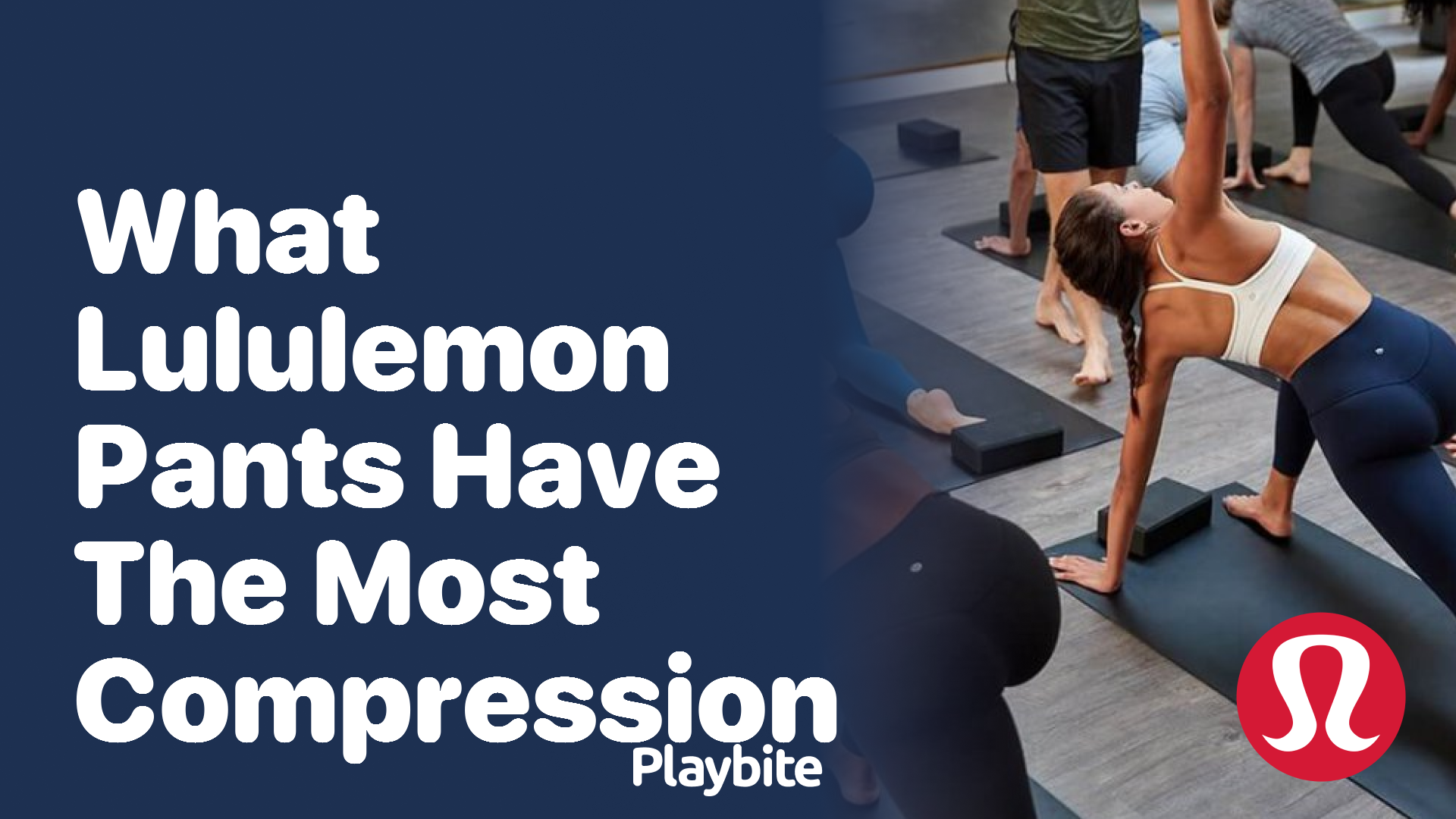 Discover Which Lululemon Pants Offer the Most Compression - Playbite