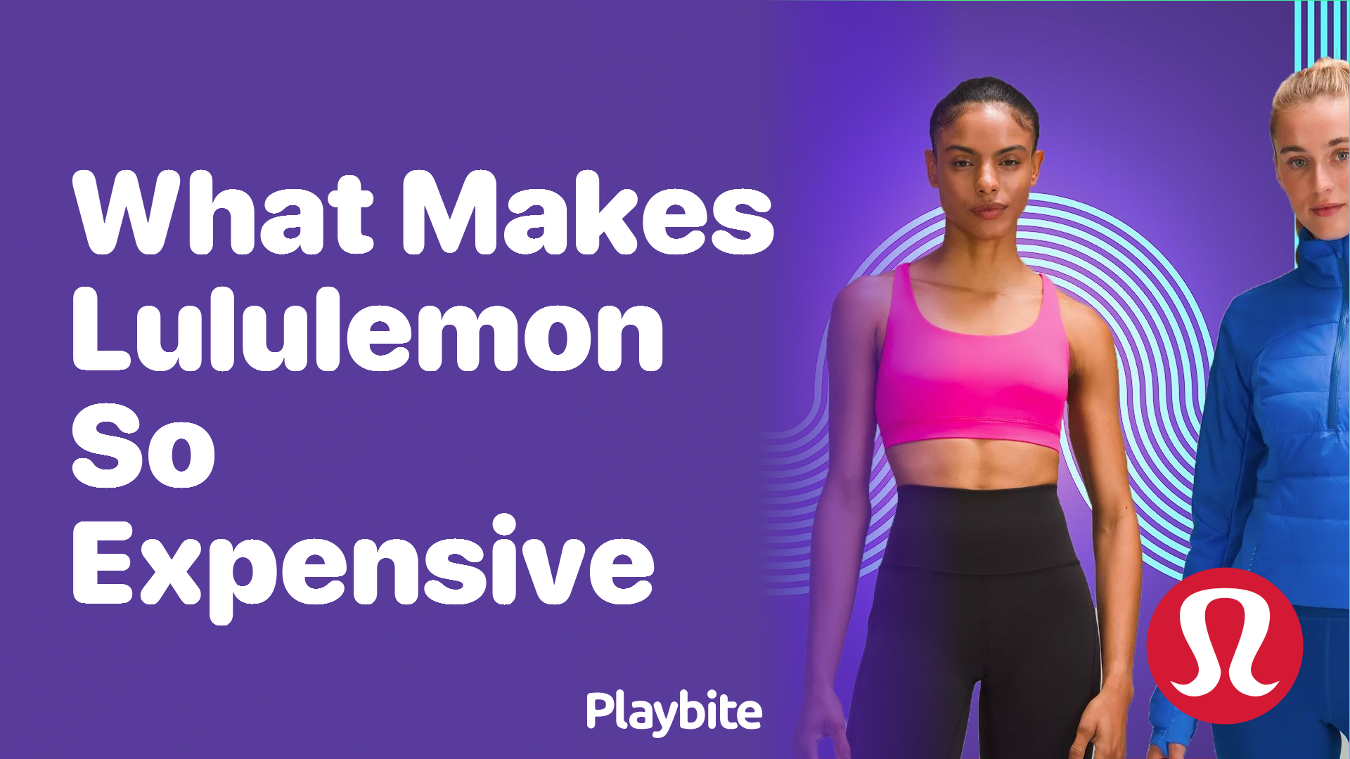 What Makes Lululemon So Expensive?