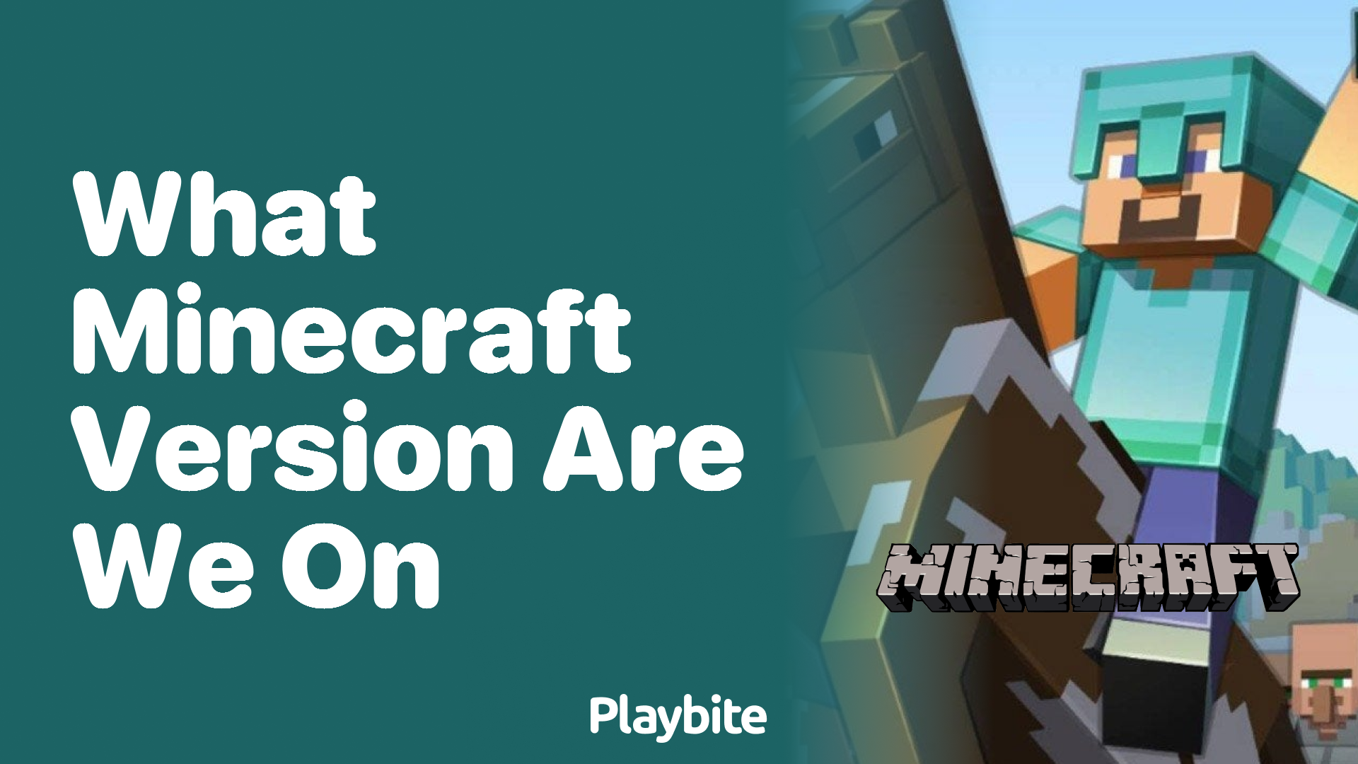What Minecraft Version Are We On? Find Out Here!