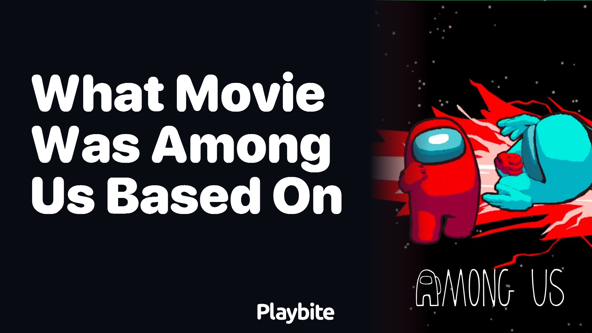 What Movie Inspired the Creation of Among Us?