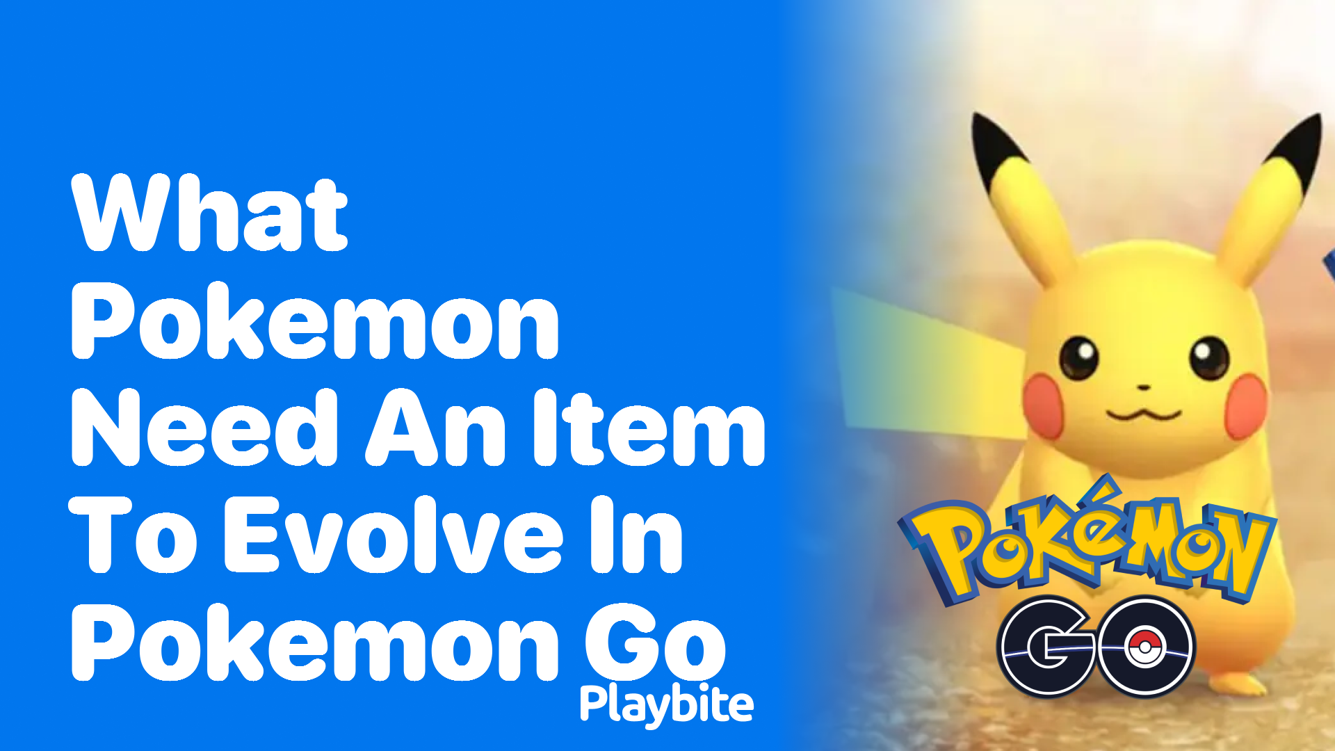 What Pokemon Need an Item to Evolve in Pokemon GO?