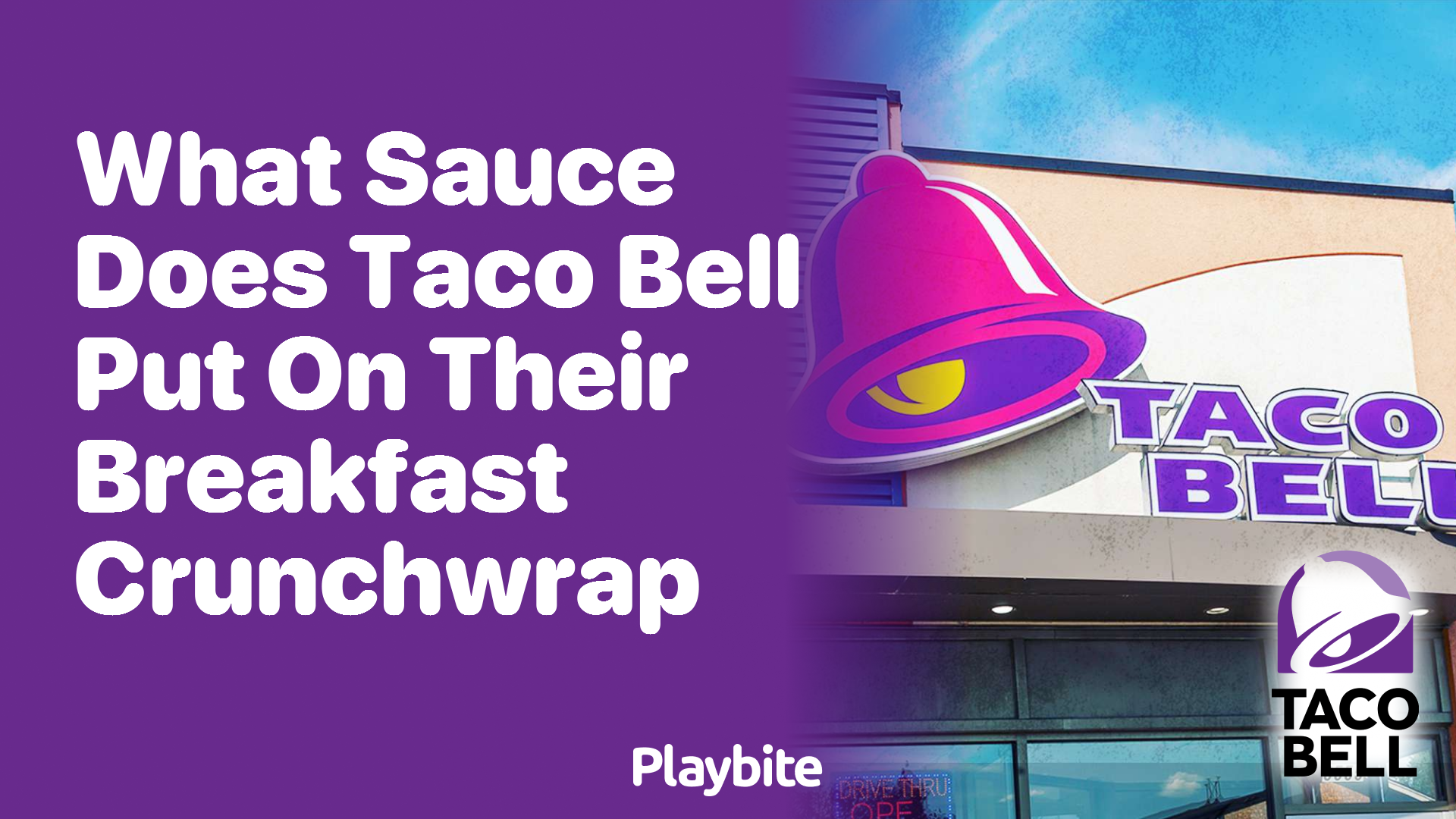 What Sauce Does Taco Bell Put on Their Breakfast Crunchwrap?
