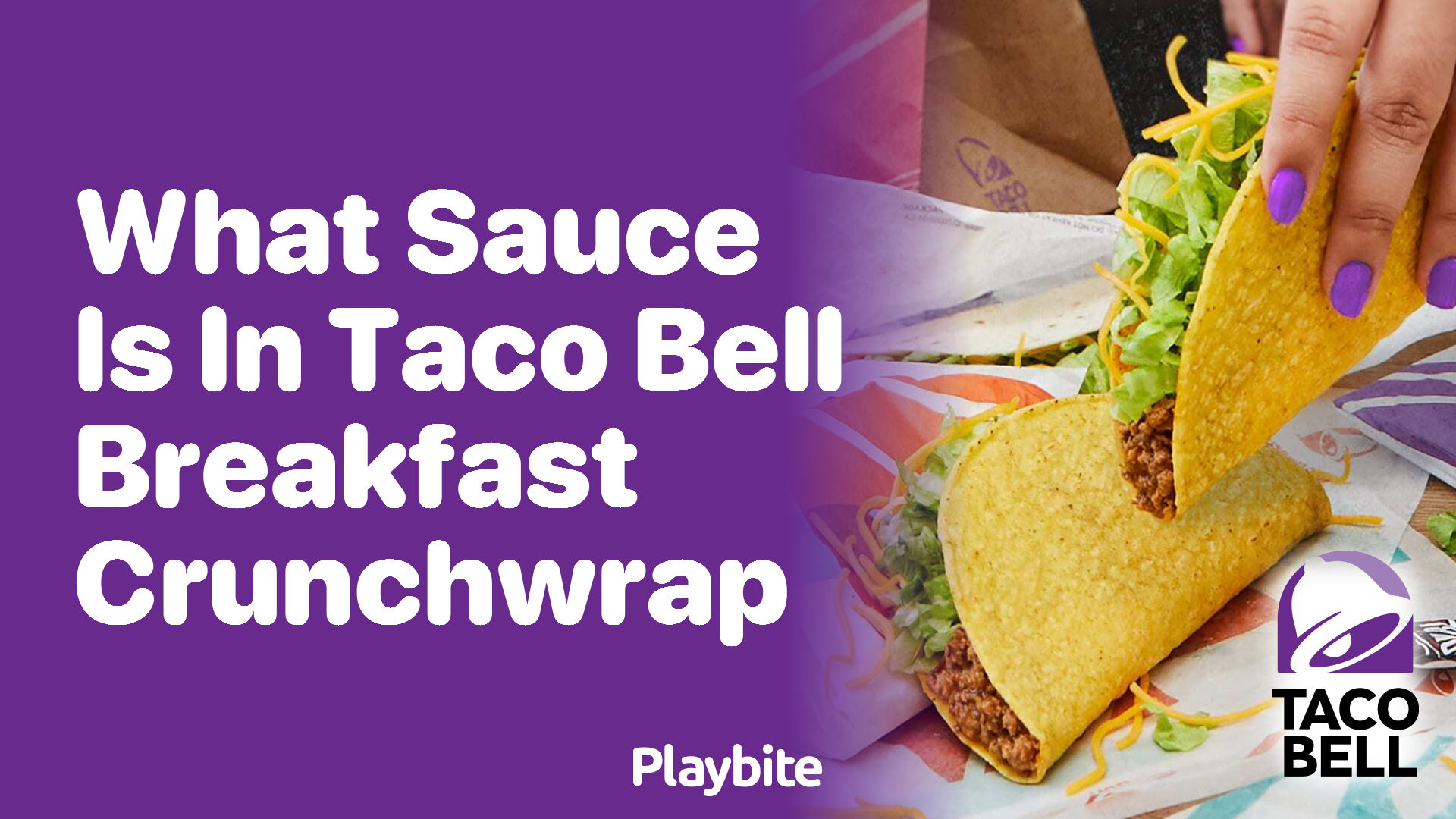 What Sauce Is in Taco Bell’s Breakfast Crunchwrap?