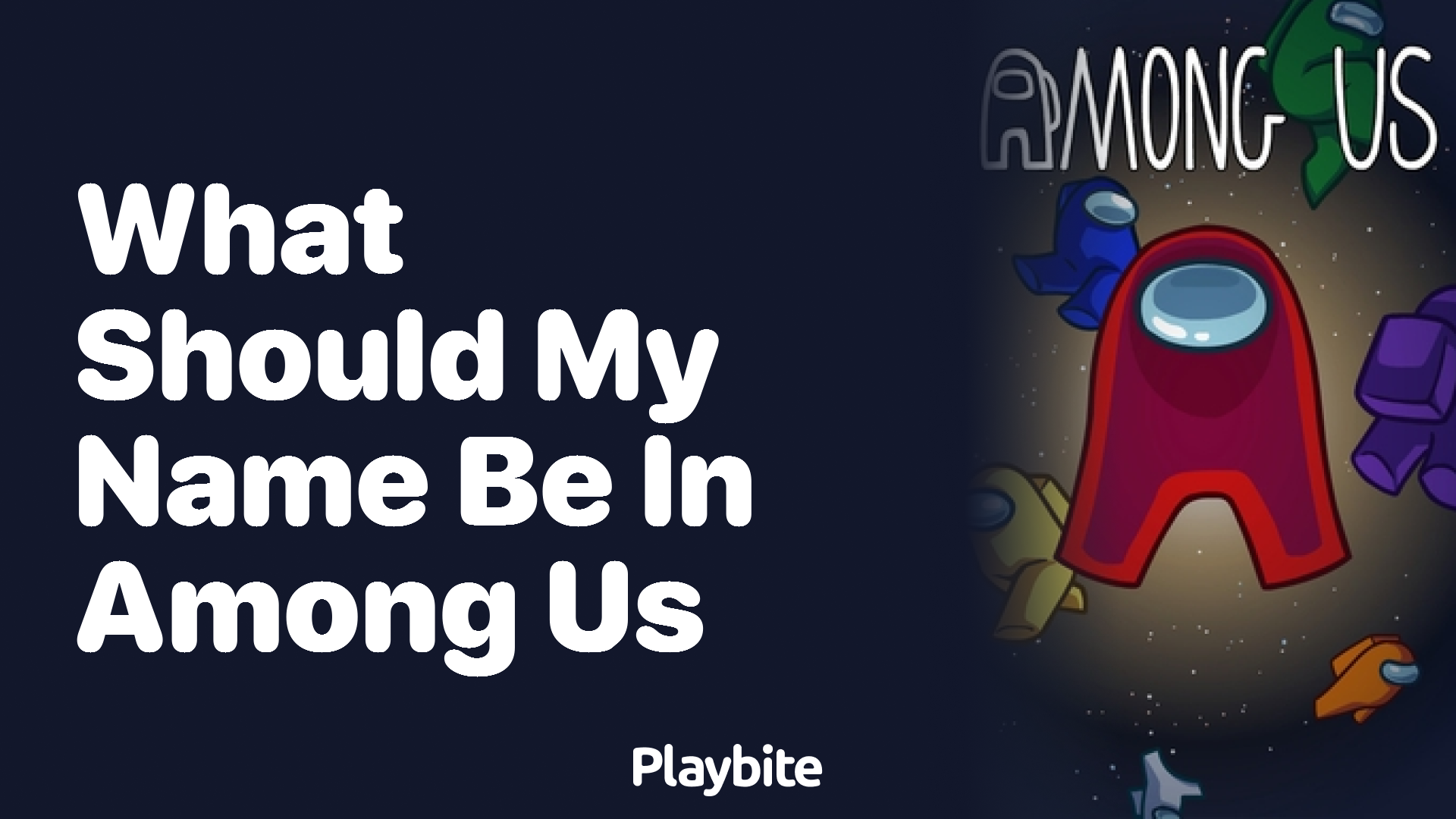 What Should My Name Be in Among Us? Finding the Perfect Alias