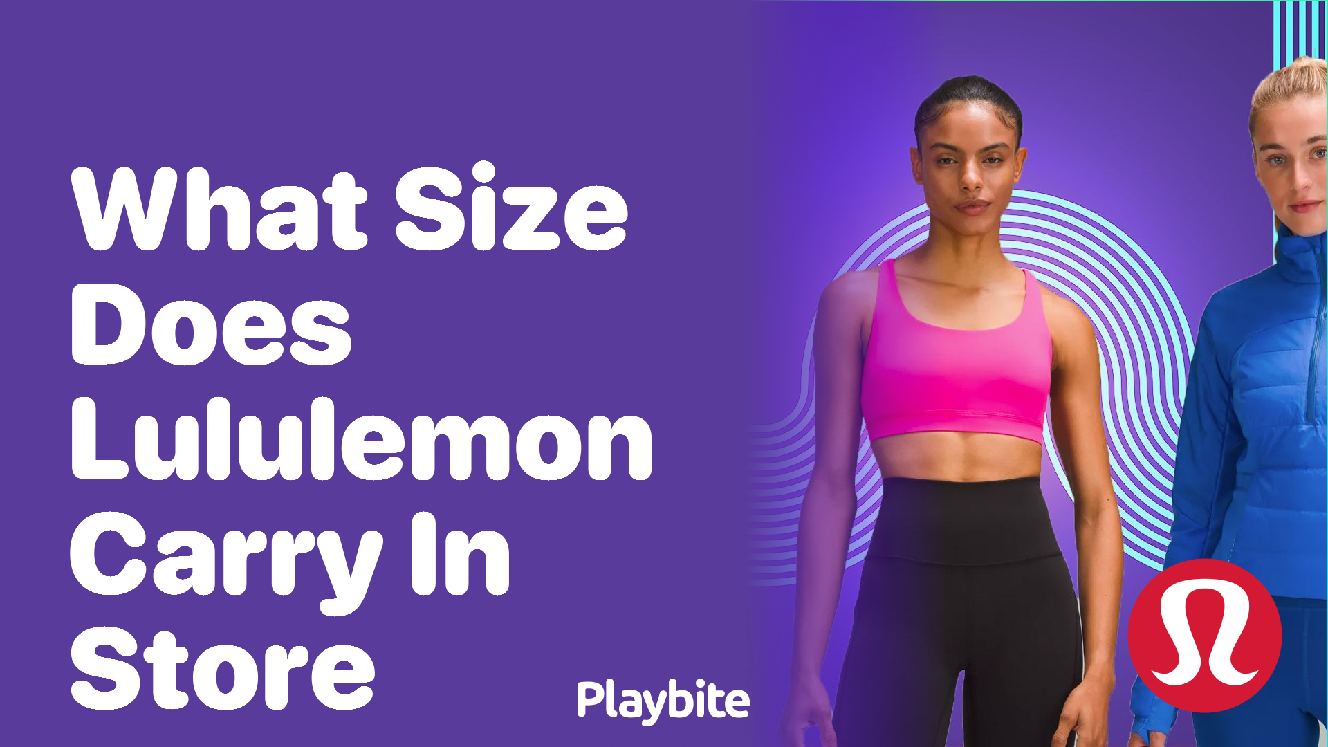 What Sizes Does Lululemon Carry InStore? Playbite