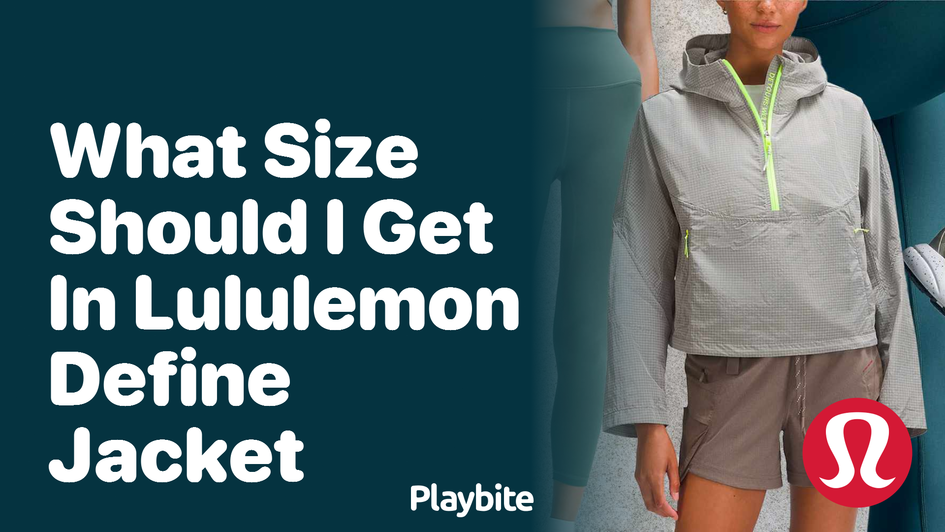 What Size Should I Get in Lululemon Define Jacket? - Playbite