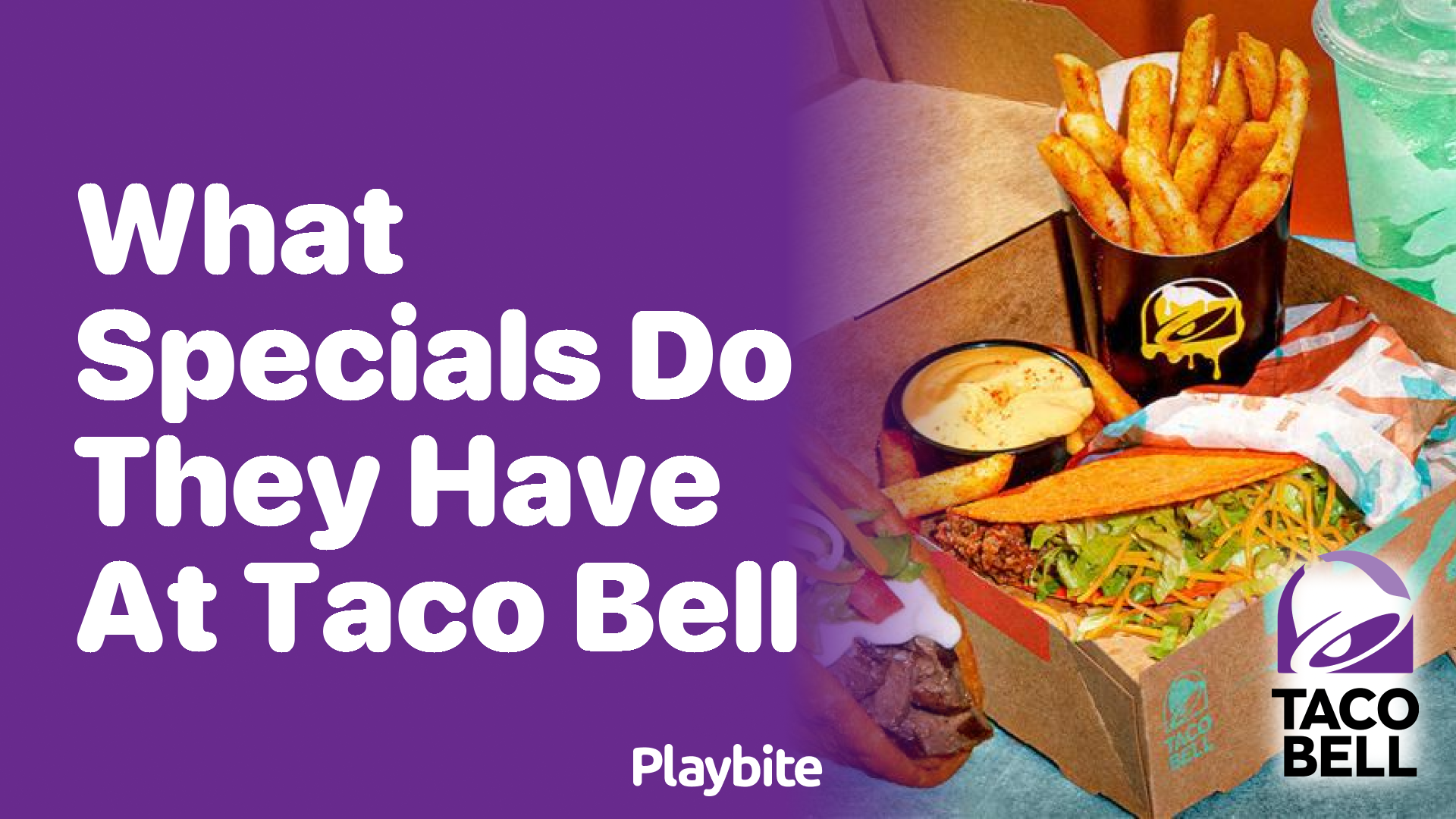 What Specials Do They Have at Taco Bell? Discover the Deals!