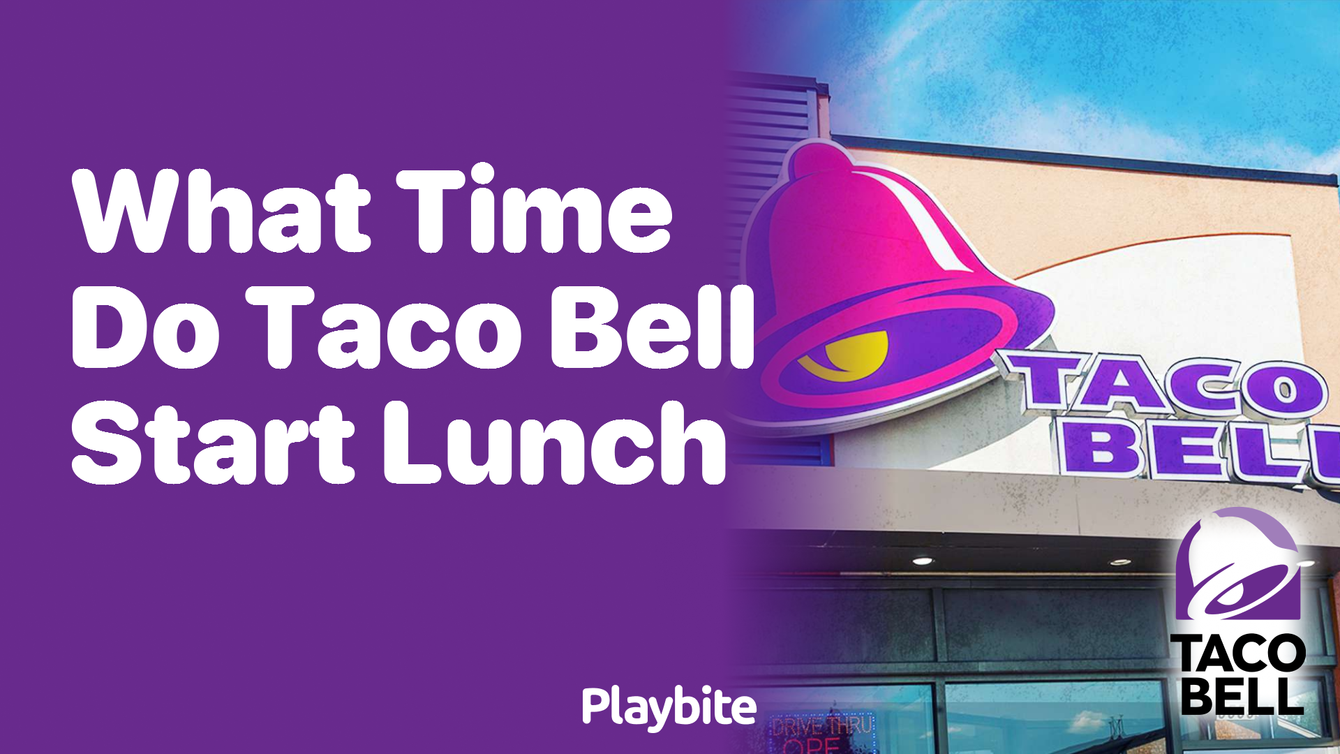 What Time Does Taco Bell Start Serving Lunch?
