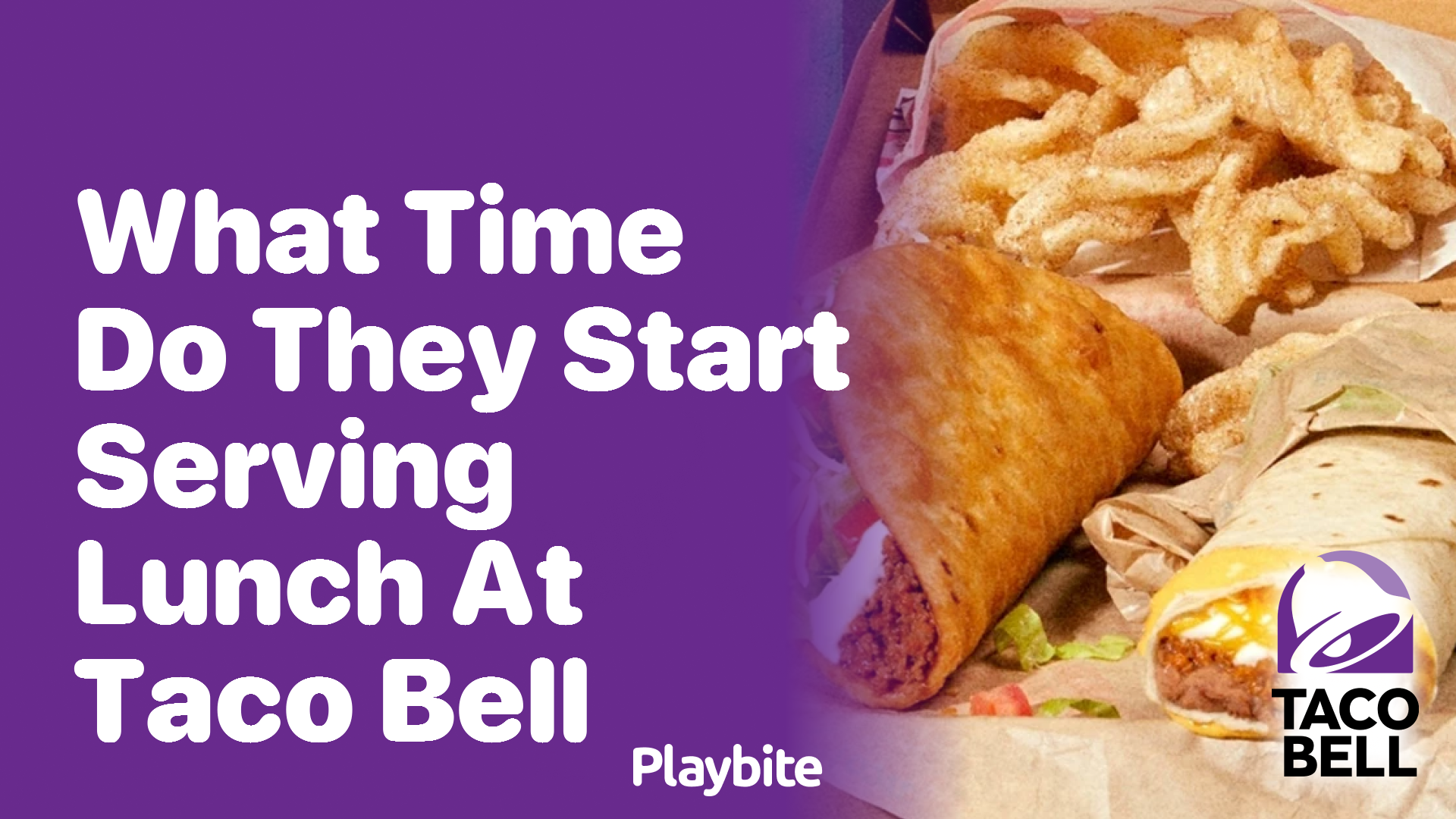 What Time Does Taco Bell Start Serving Lunch?