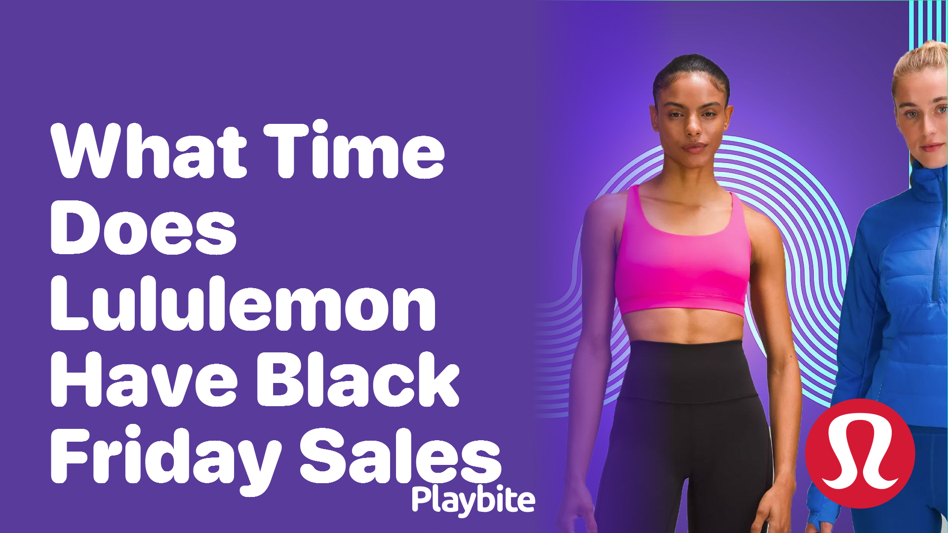 What Time Do Lululemon Black Friday Sales Start?