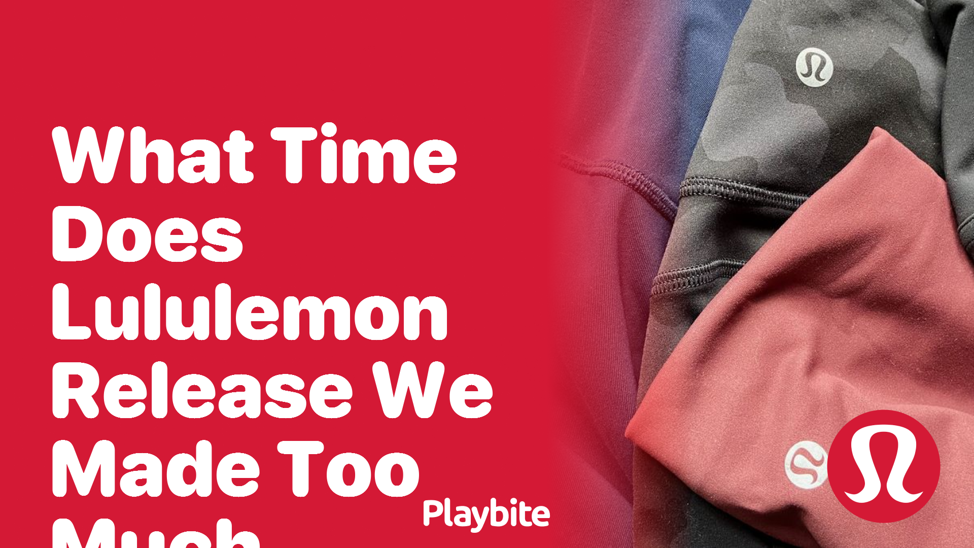 What Time Does Lululemon Release ‘We Made Too Much’ Items?