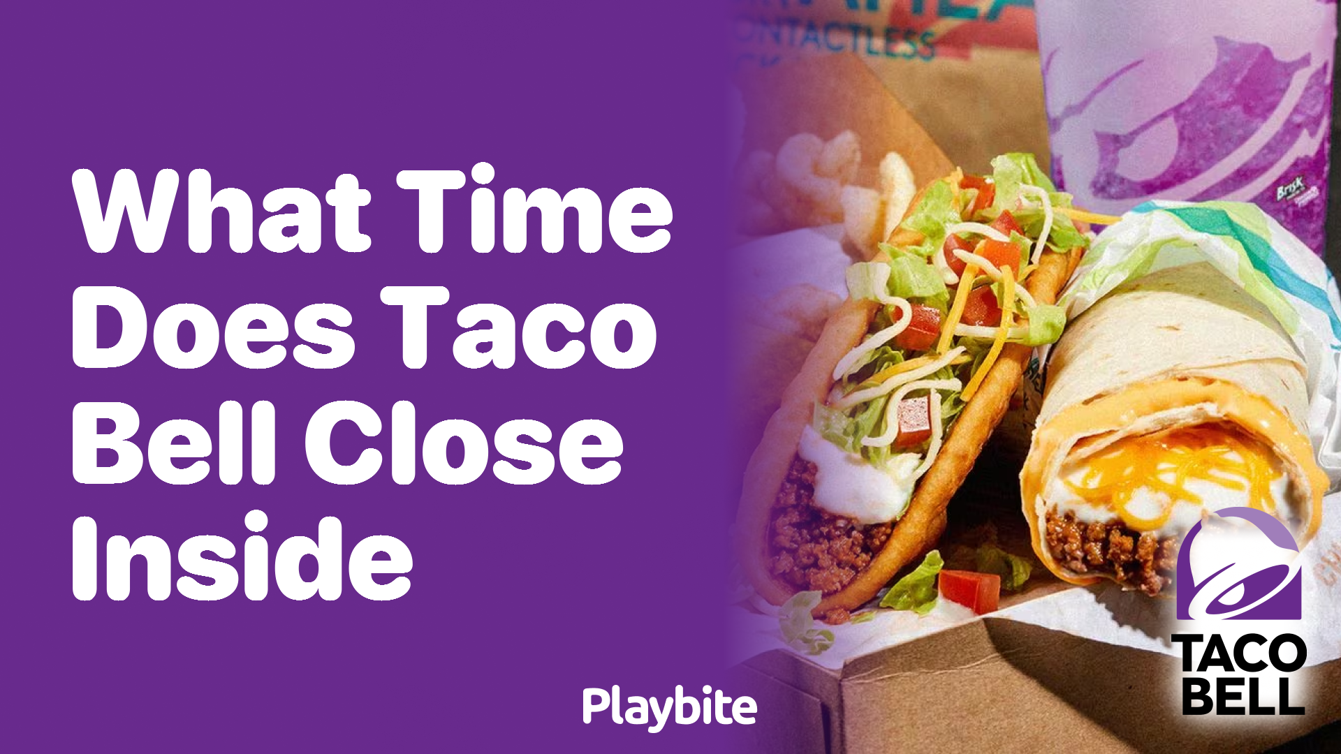 What Time Does Taco Bell Close Inside? Find Out Now!