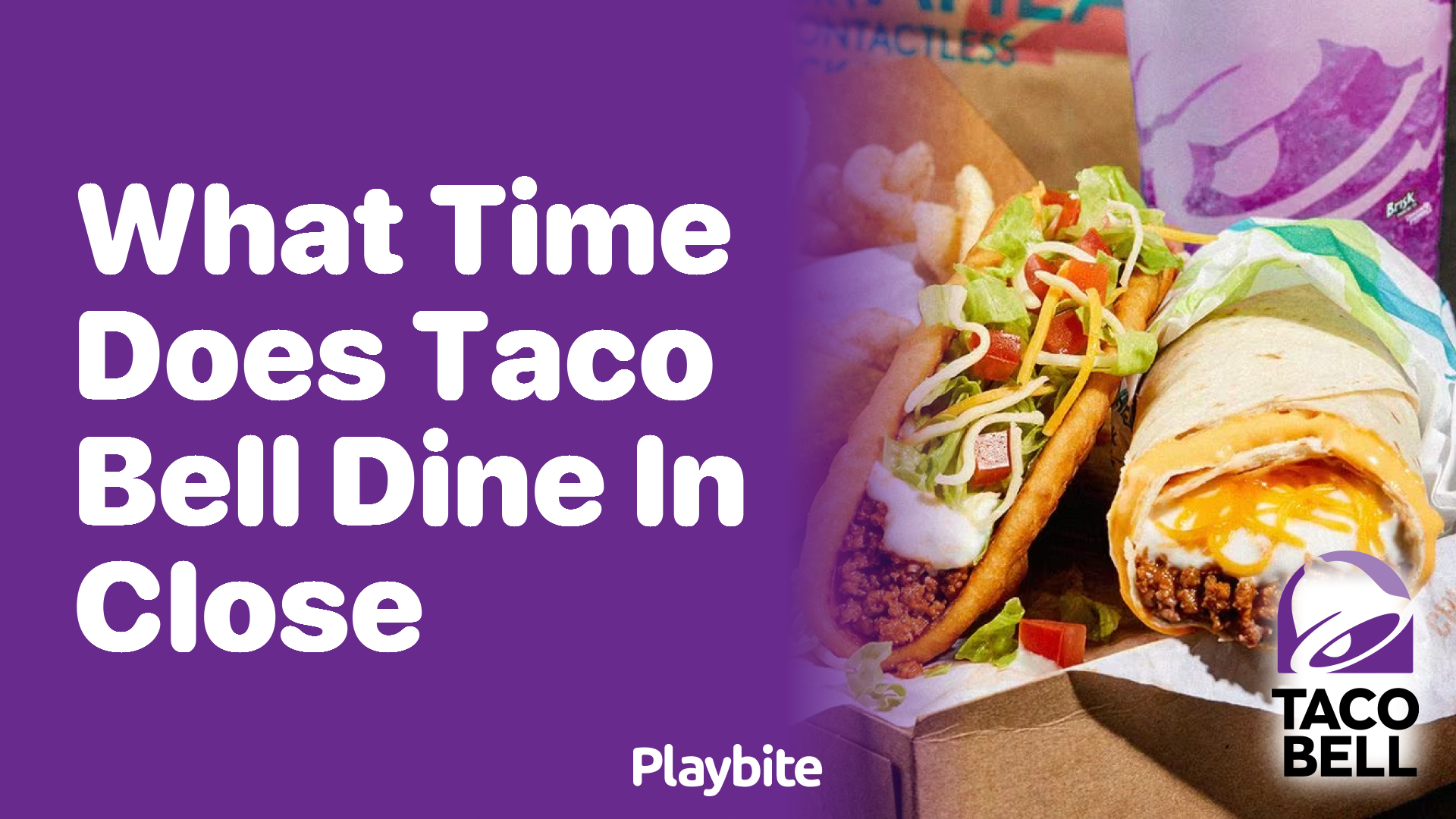What Time Does Taco Bell Dine-In Close?
