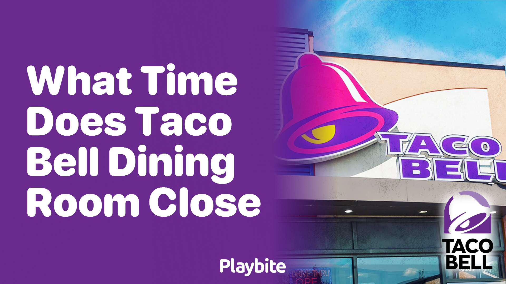 What Time Does Taco Bell’s Dining Room Close?