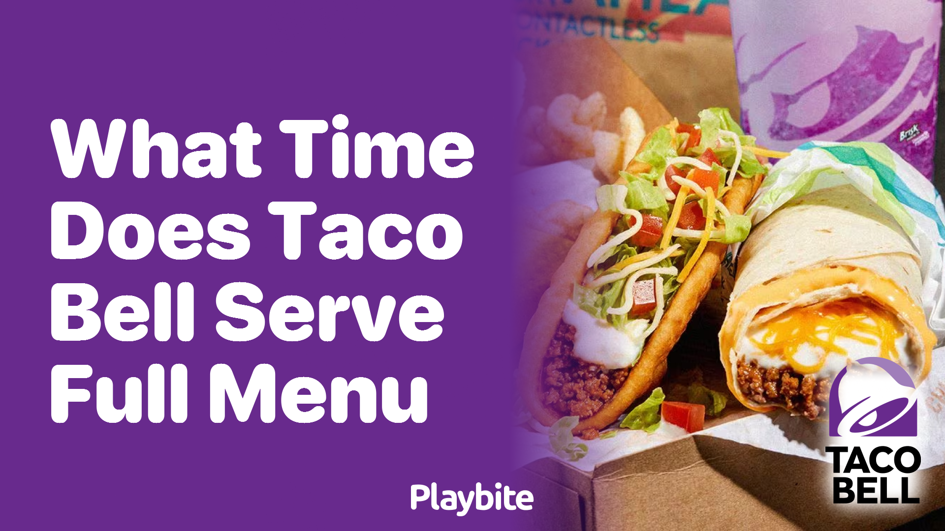 What Time Does Taco Bell Serve Its Full Menu?