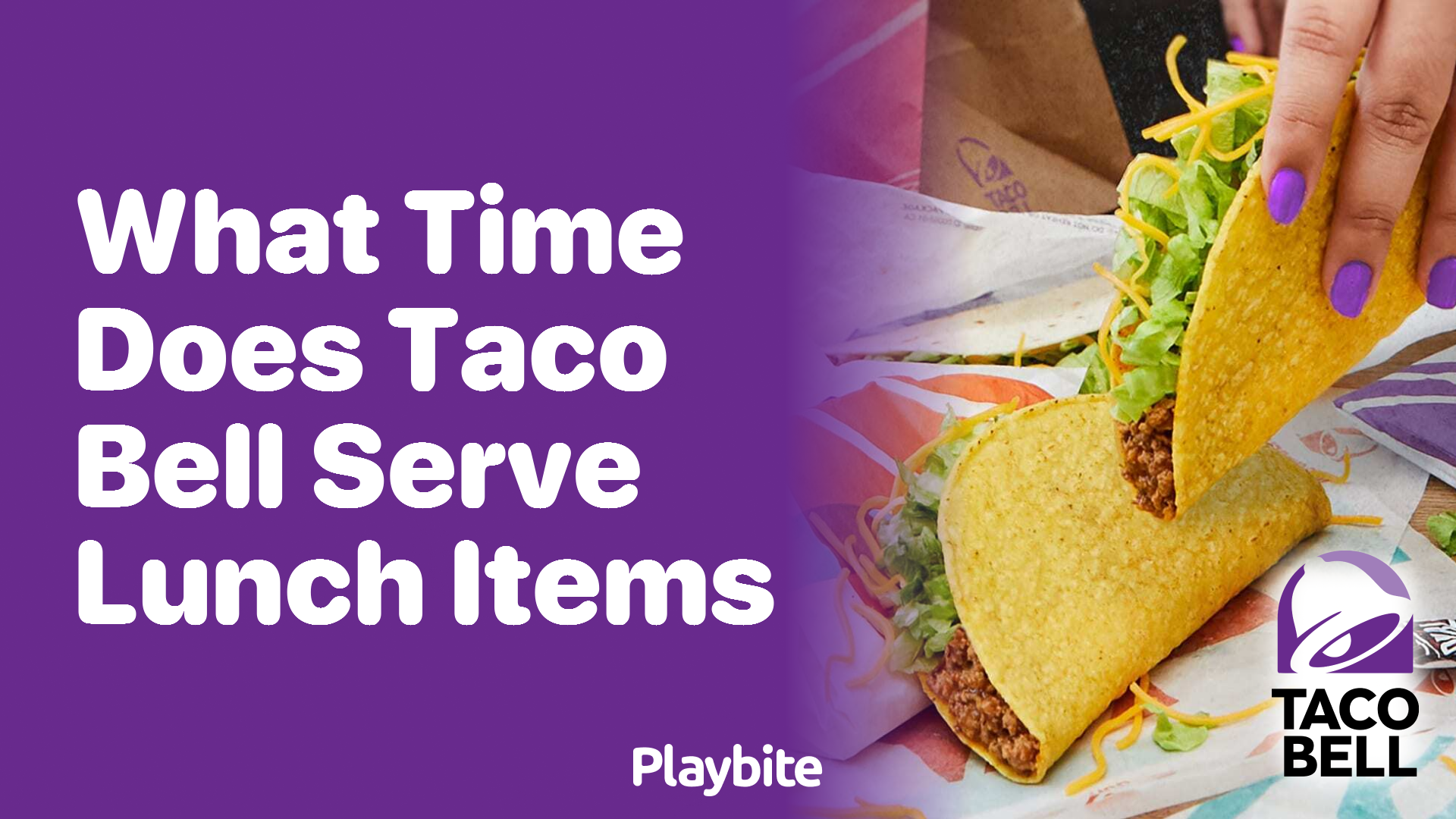 What Time Does Taco Bell Start Serving Lunch Items?