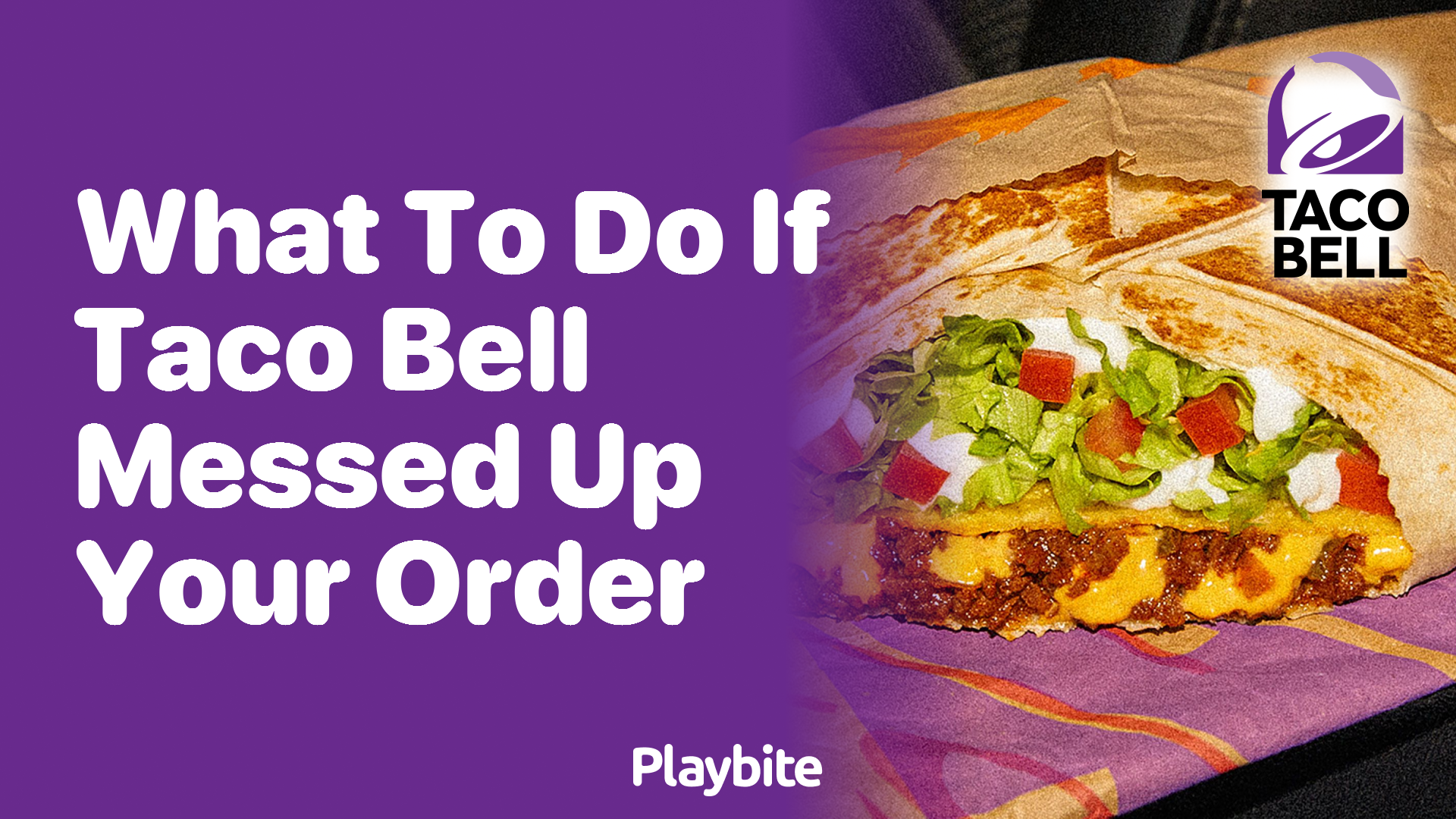 What to Do If Taco Bell Messed Up Your Order