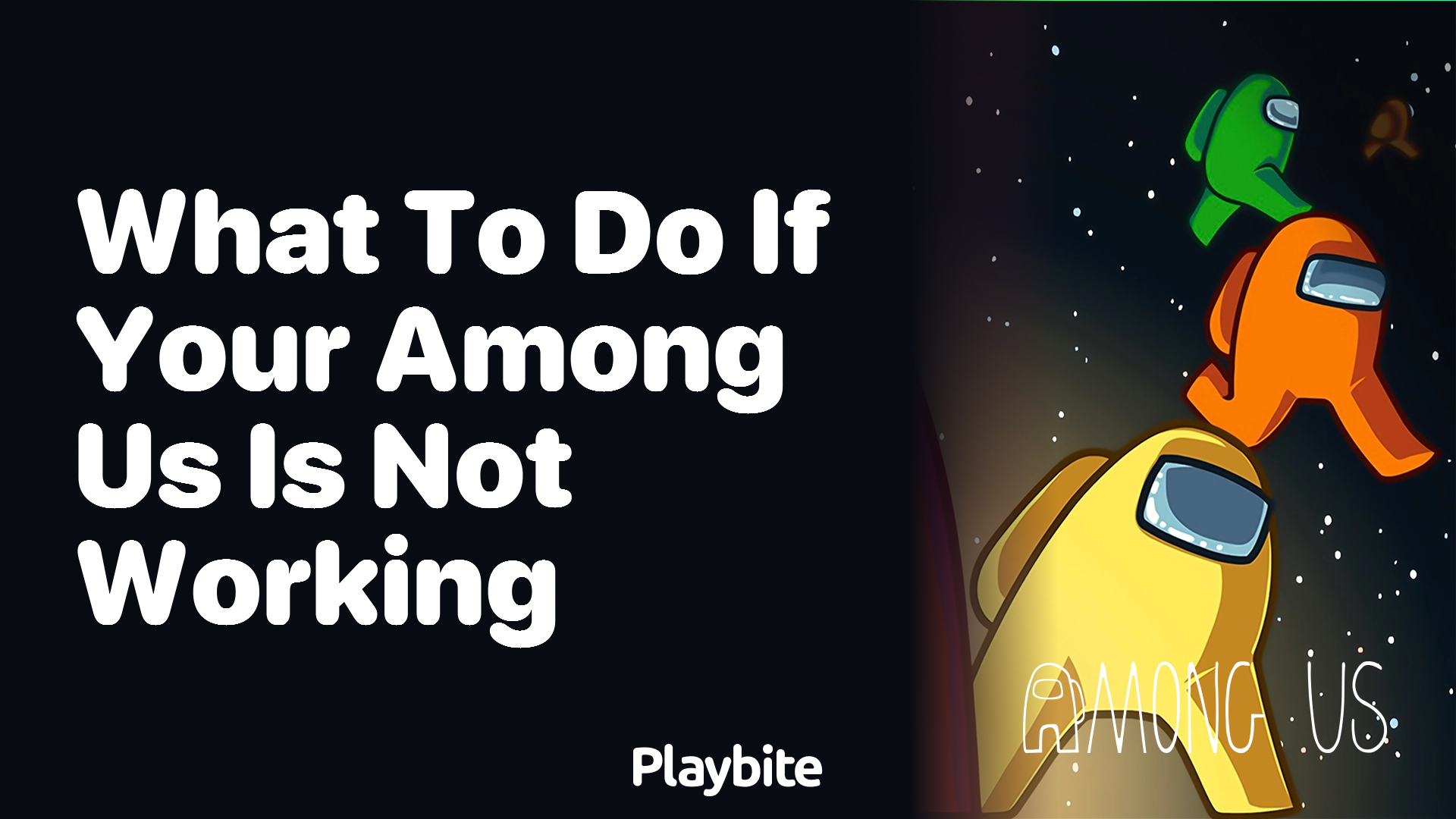 What to Do If Your Among Us Game Isn’t Working