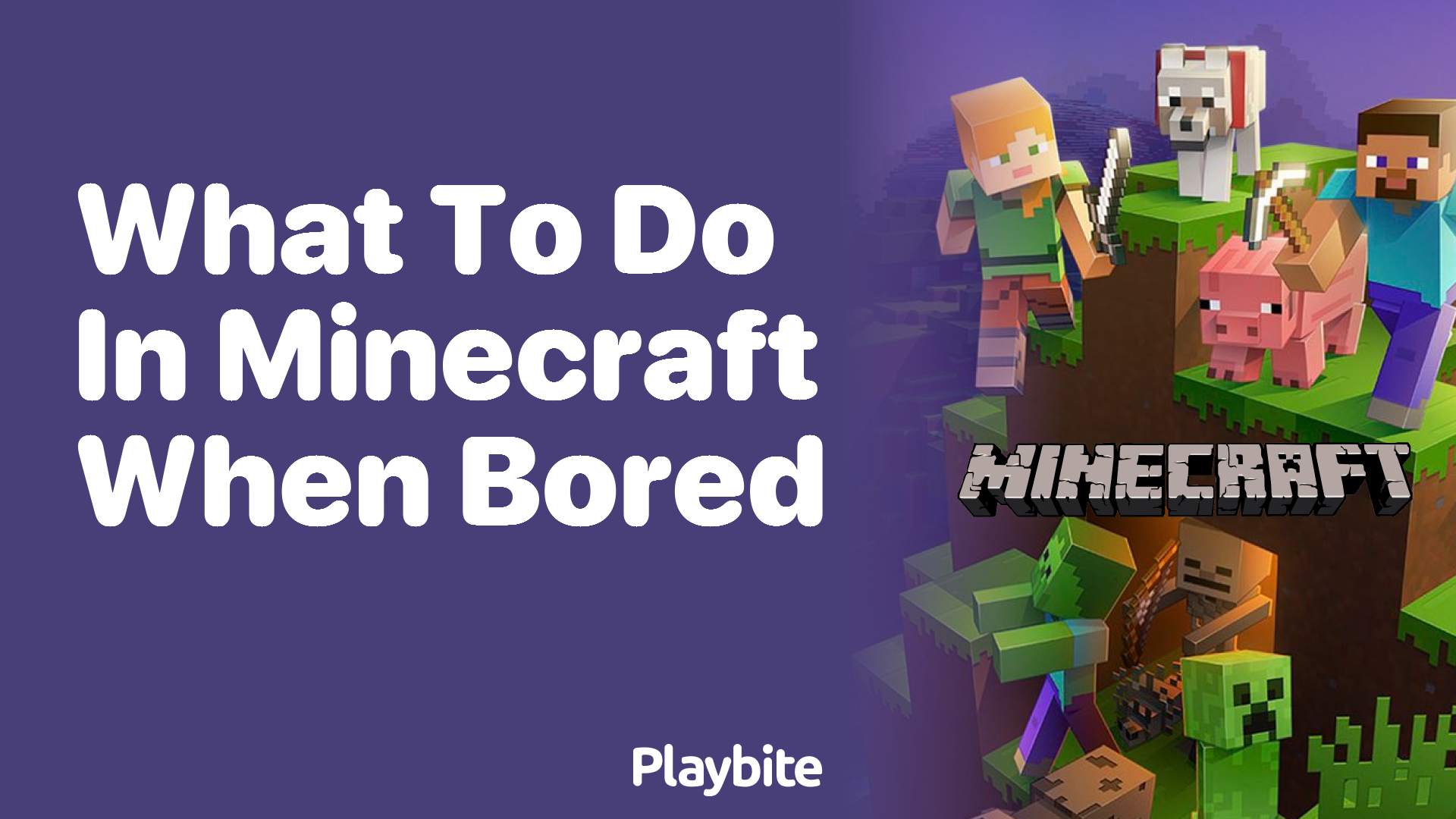 What to Do in Minecraft When Bored: Ideas to Reignite Your Creativity