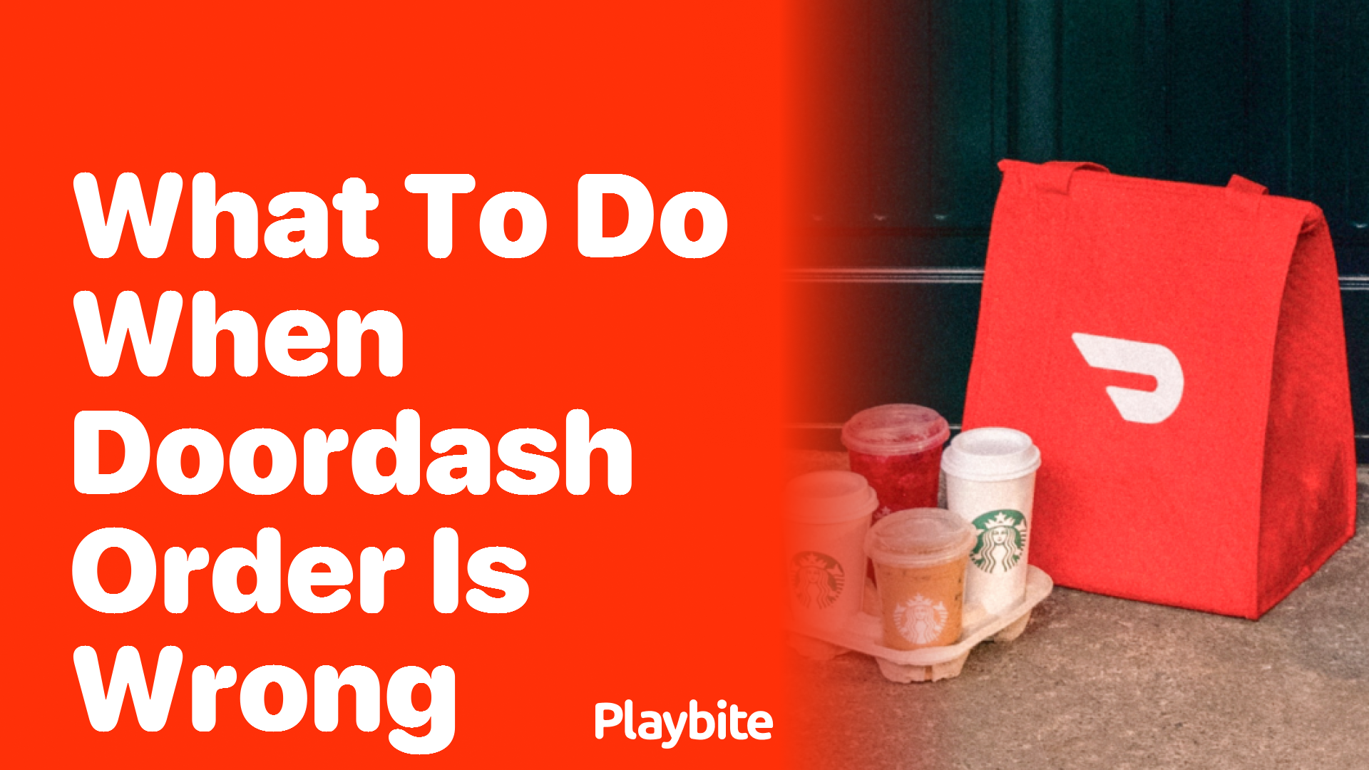 What to Do When Your DoorDash Order Is Wrong Playbite