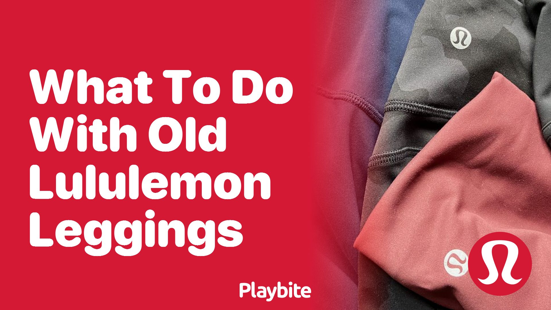 What to Do with Your Old Lululemon Leggings: A Fun Guide