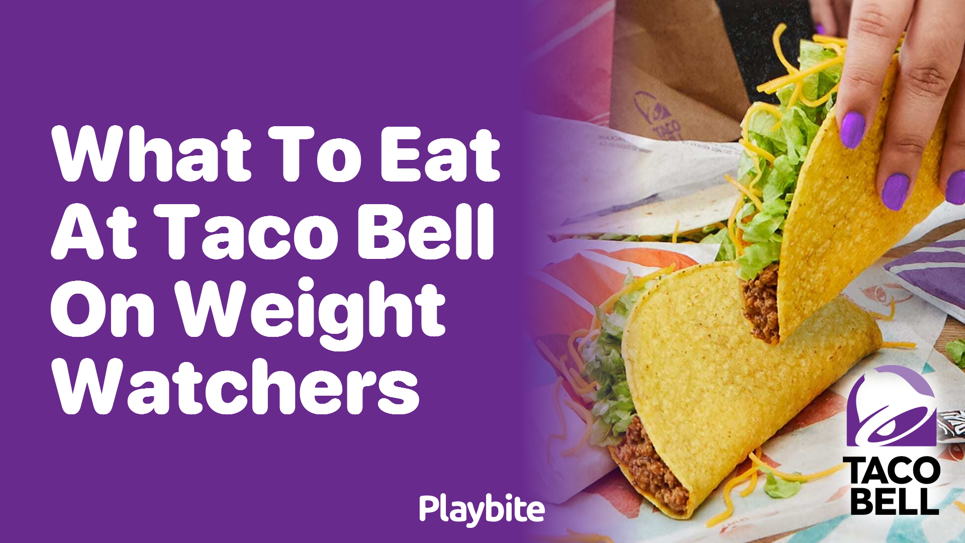 What to Eat at Taco Bell on Weight Watchers: Your Guilt-Free Guide