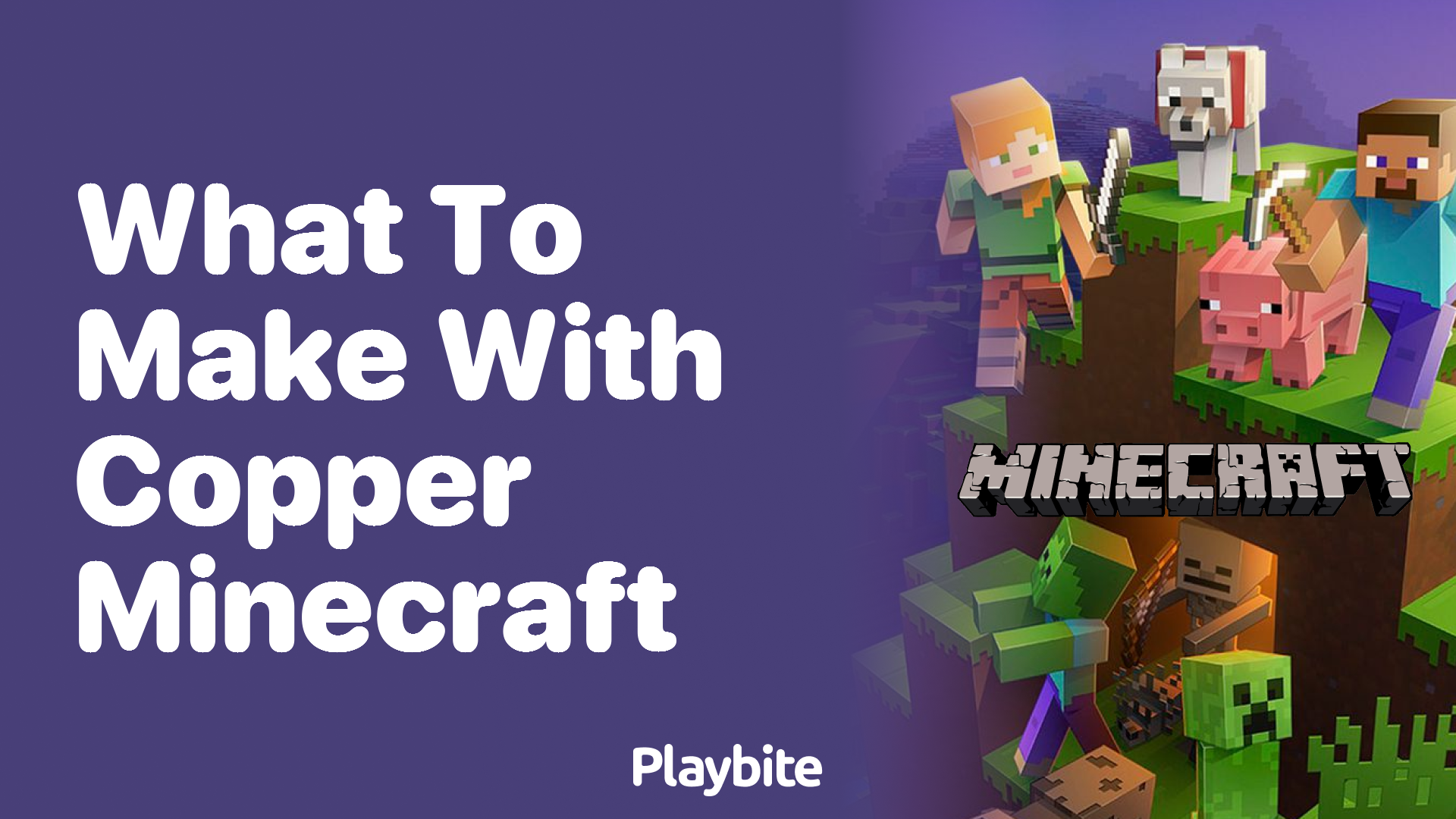 What to Make with Copper in Minecraft
