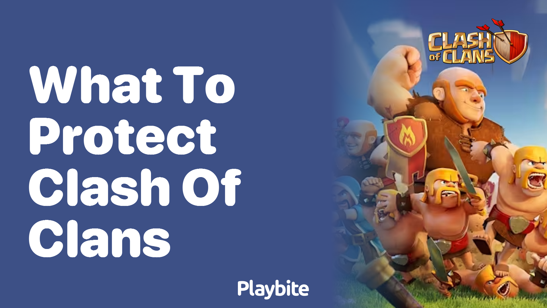What to Protect in Clash of Clans: Your Ultimate Guide