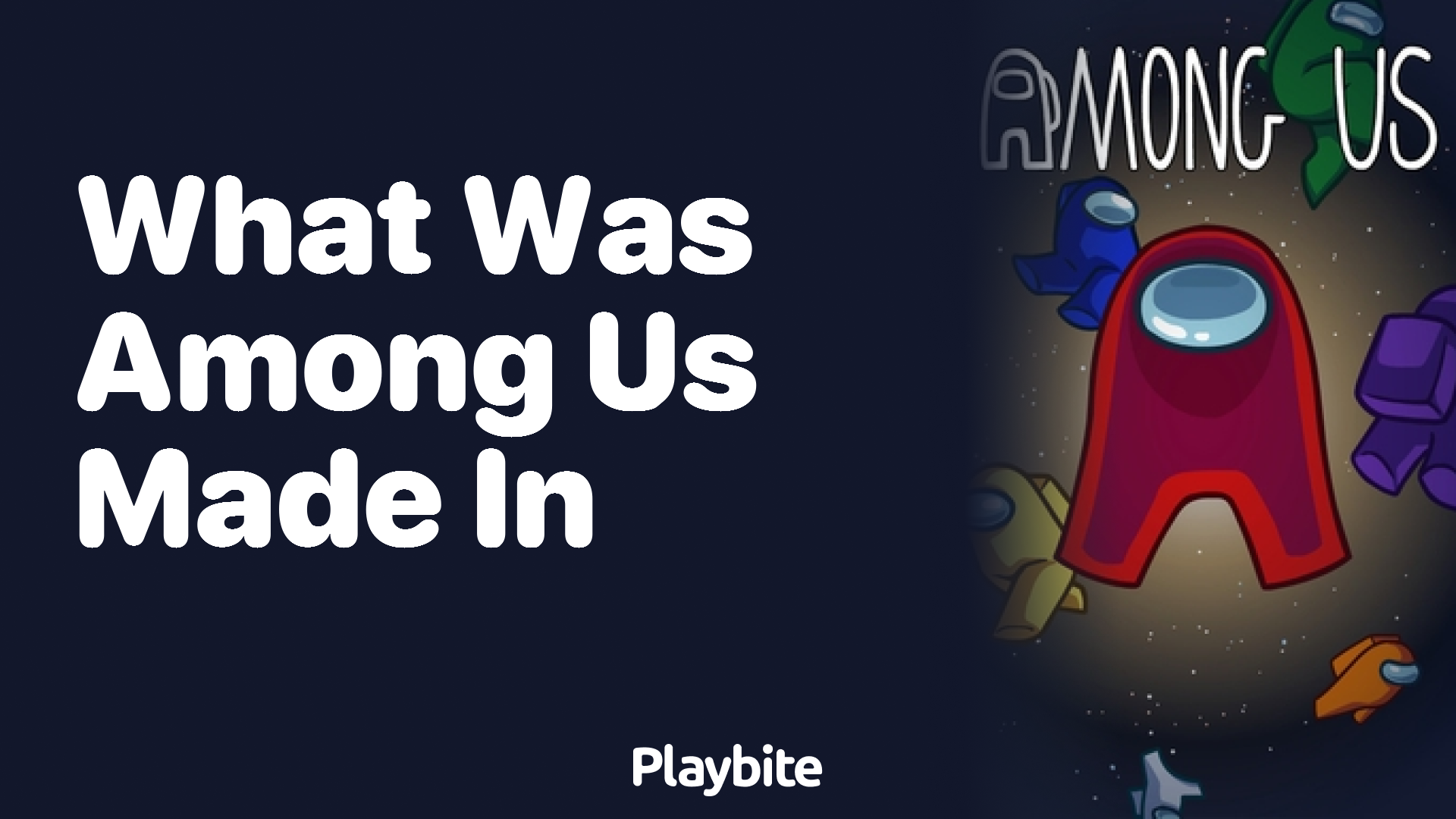 What was Among Us Made In? Unveiling the Creation