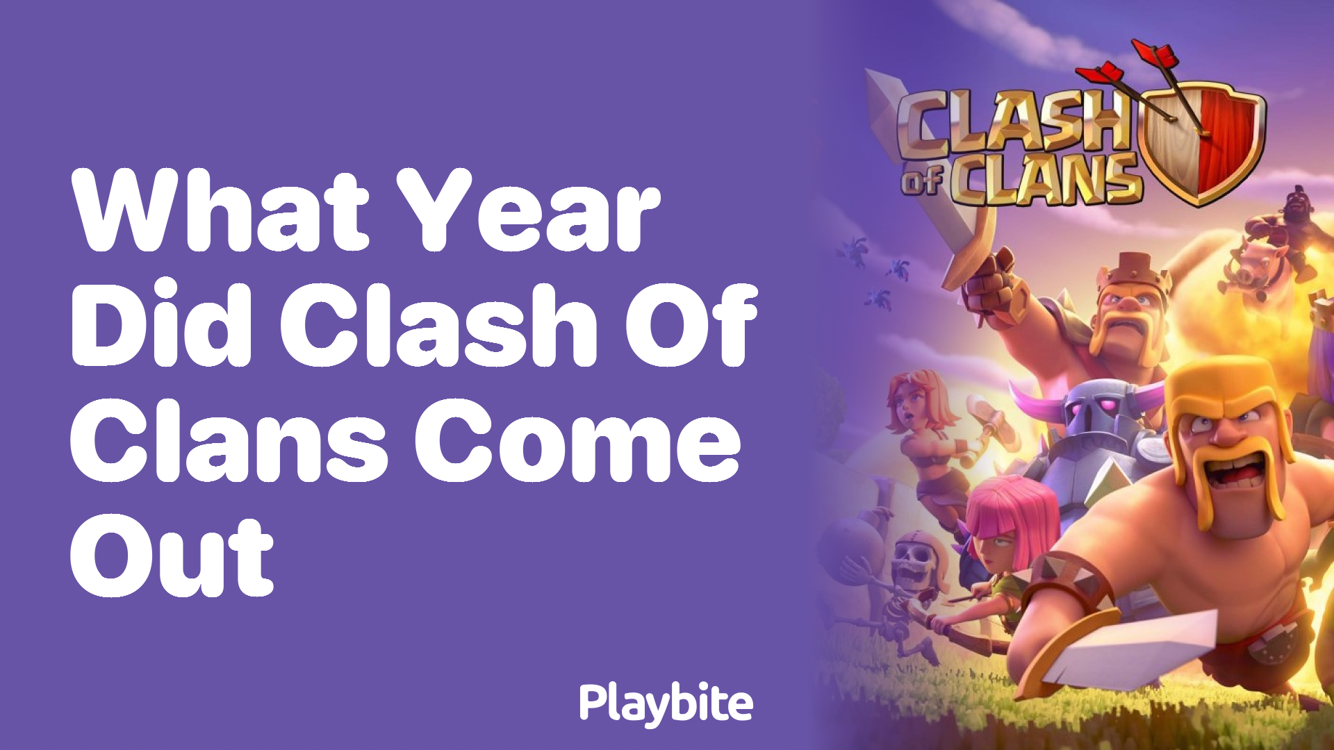 What Year Did Clash of Clans Come Out?