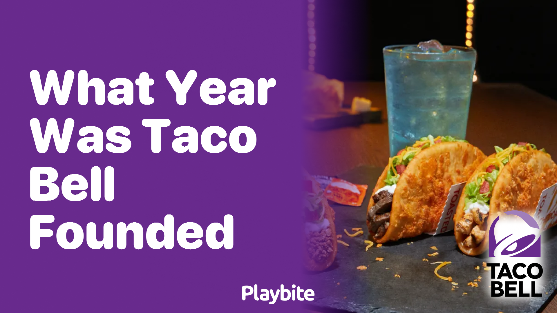 What Year Was Taco Bell Founded? Dive Into Its Delicious History