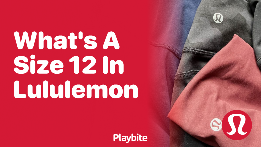 What's a Size 12 in Lululemon? Find Out Here! - Playbite