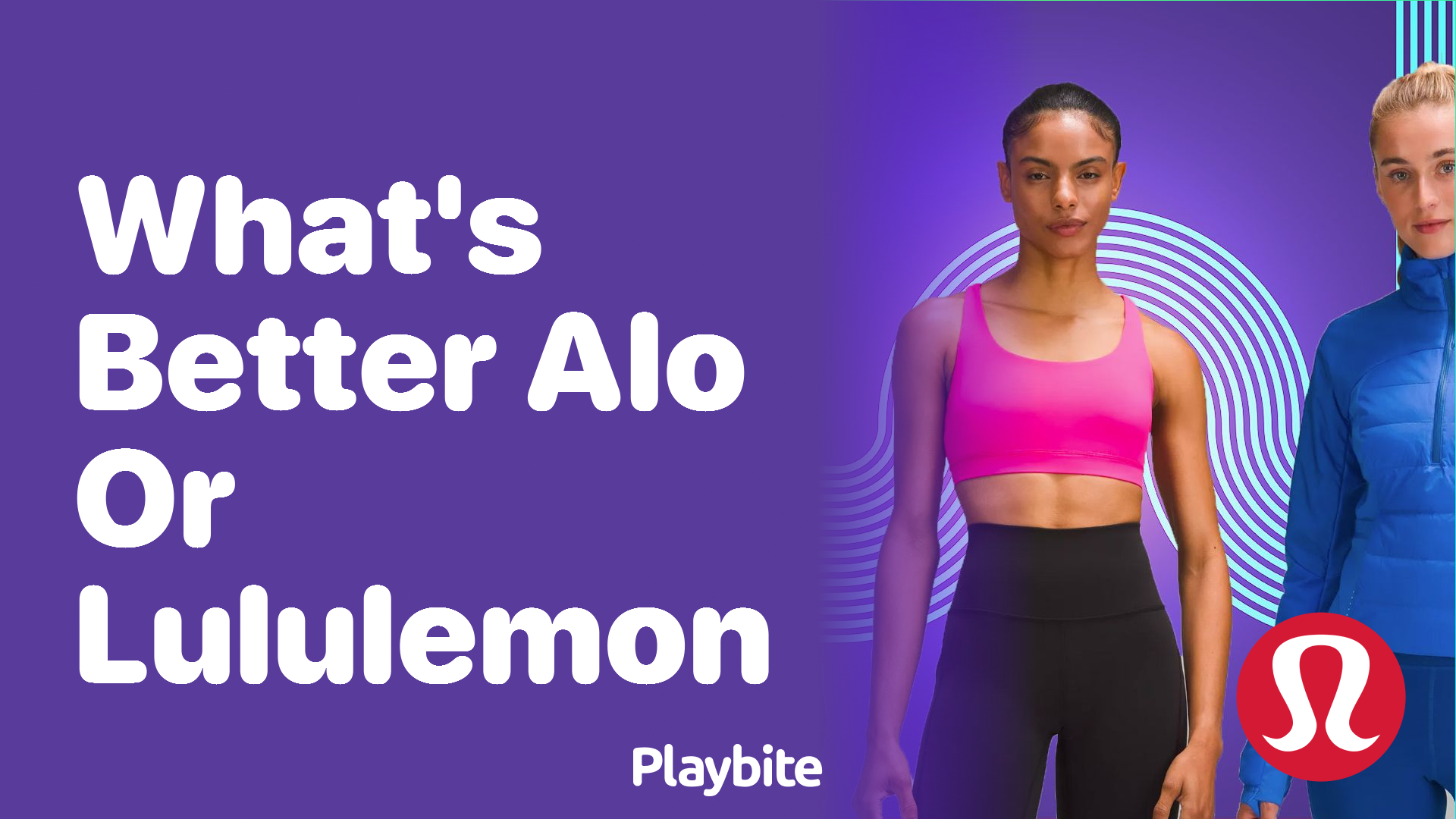 What’s Better: Alo or Lululemon?